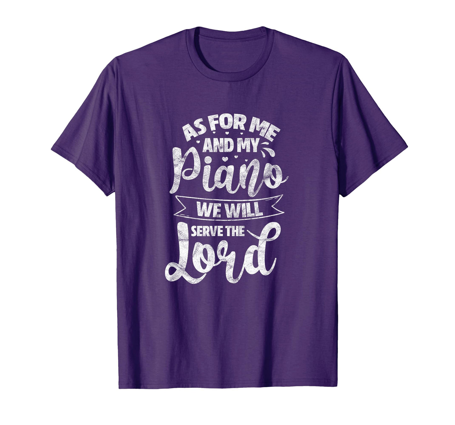 As for Me and My Piano We Will Serve The Lord Christian T-Shirt