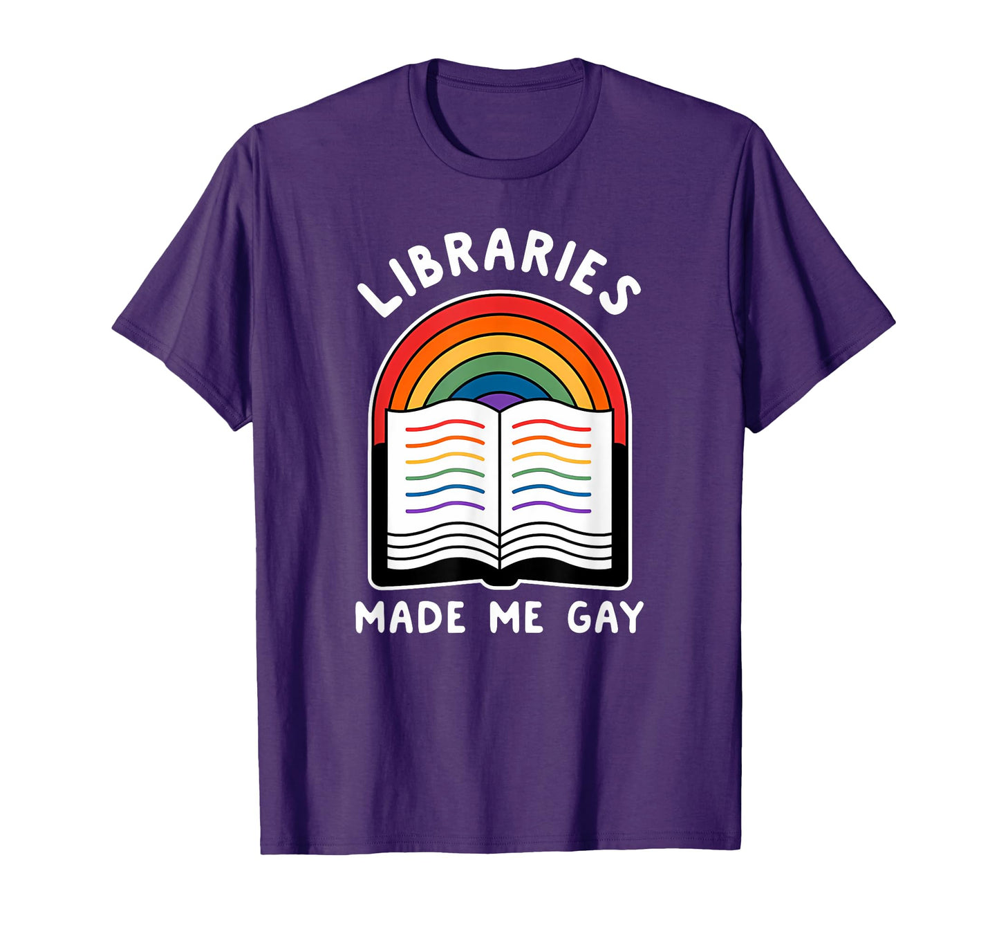 Libraries made me gay Funny design T-Shirt