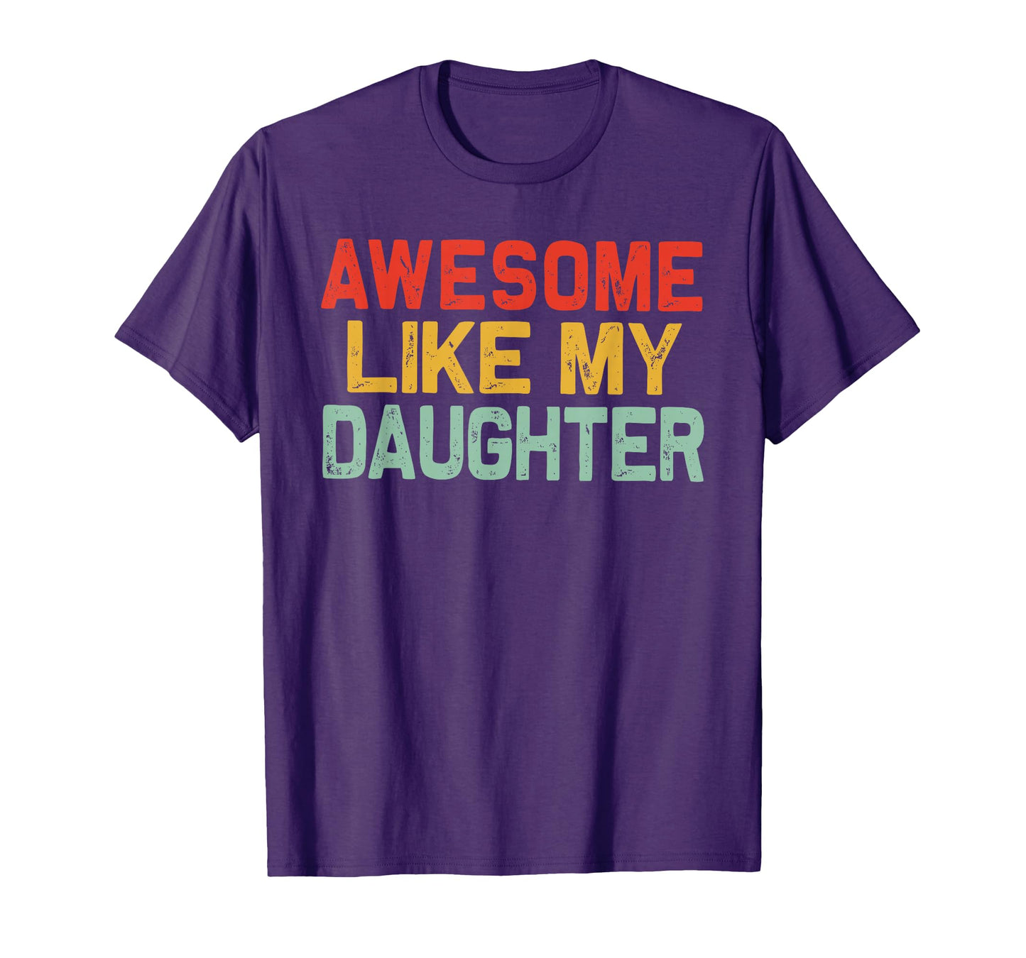Awesome Like My Daughter Men Funny Fathers Day Dad Vintage T-Shirt