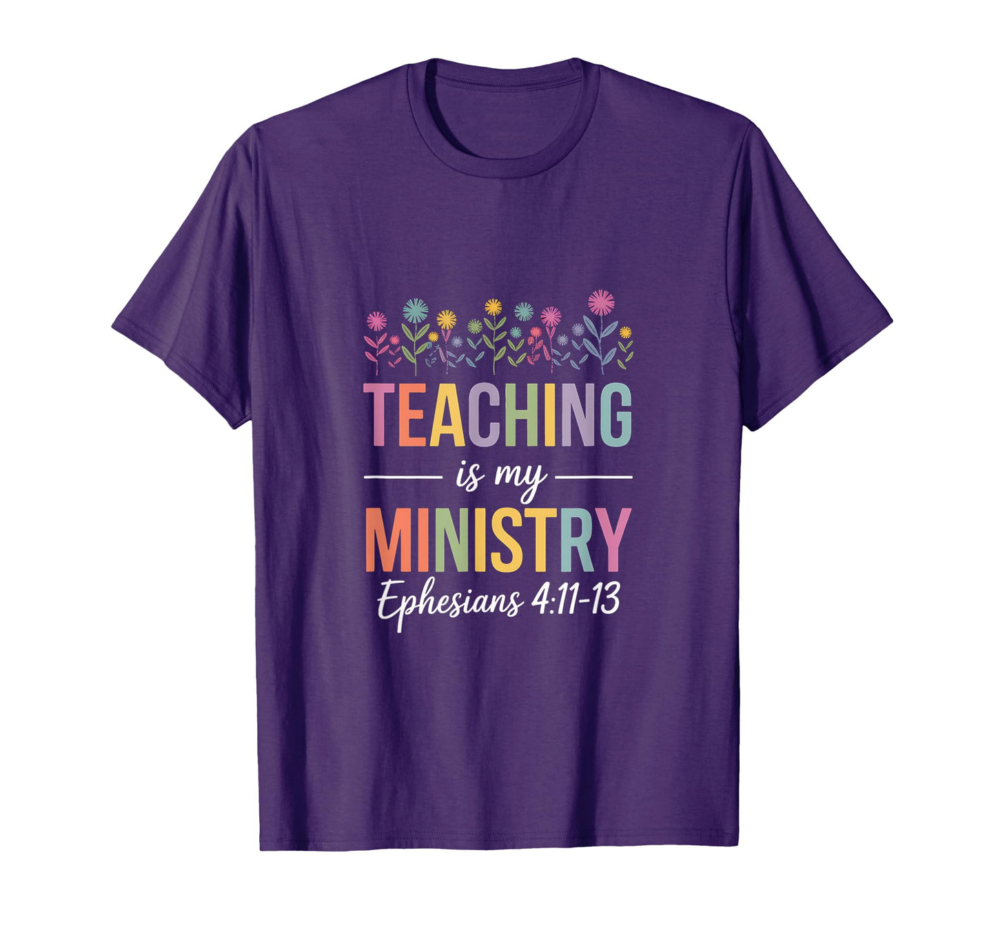 Teaching-is My-Ministry-Flower-Jesus-Christian-Teacher T-Shirt