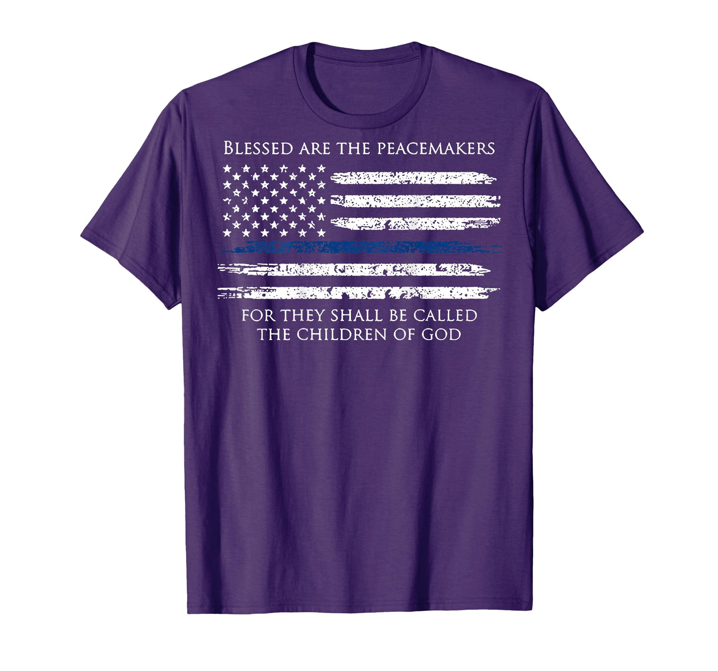 Blessed Are The Peacemakers For They Shall Be Called (back) T-Shirt
