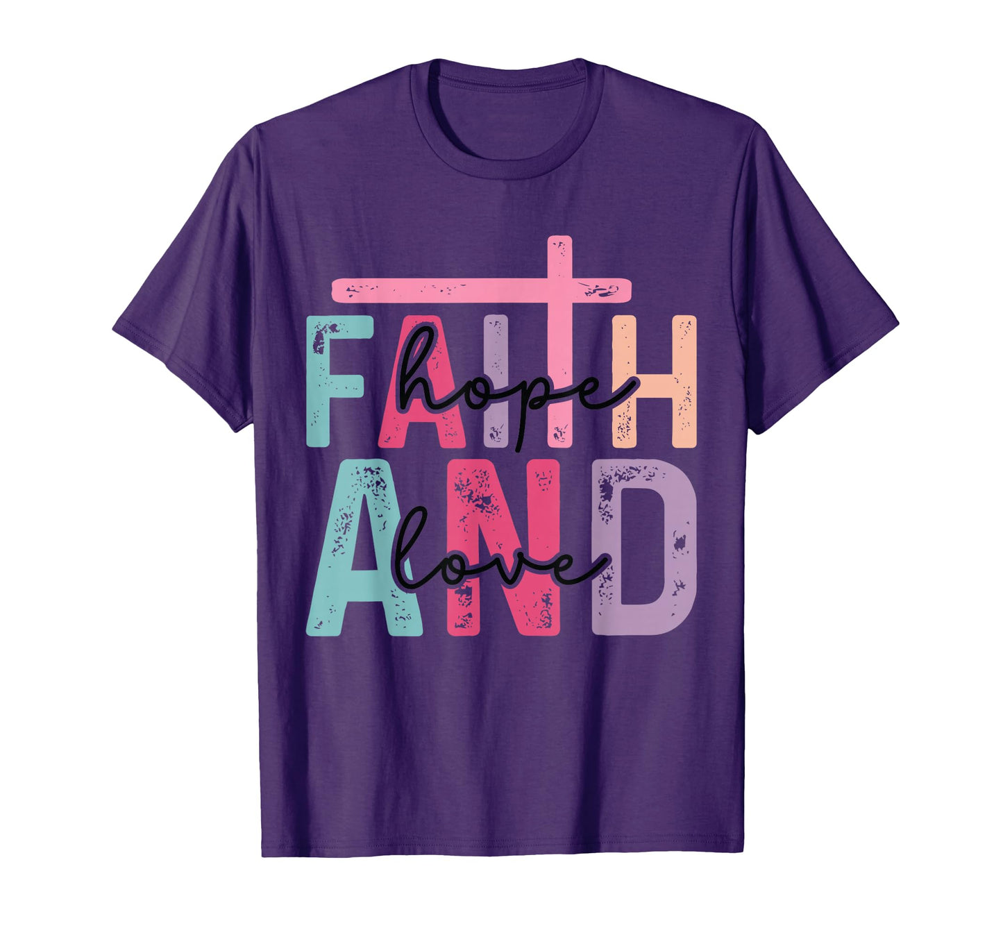 Faith Hope Love Christian - Religious Gospel Faith Cross T-Shirt