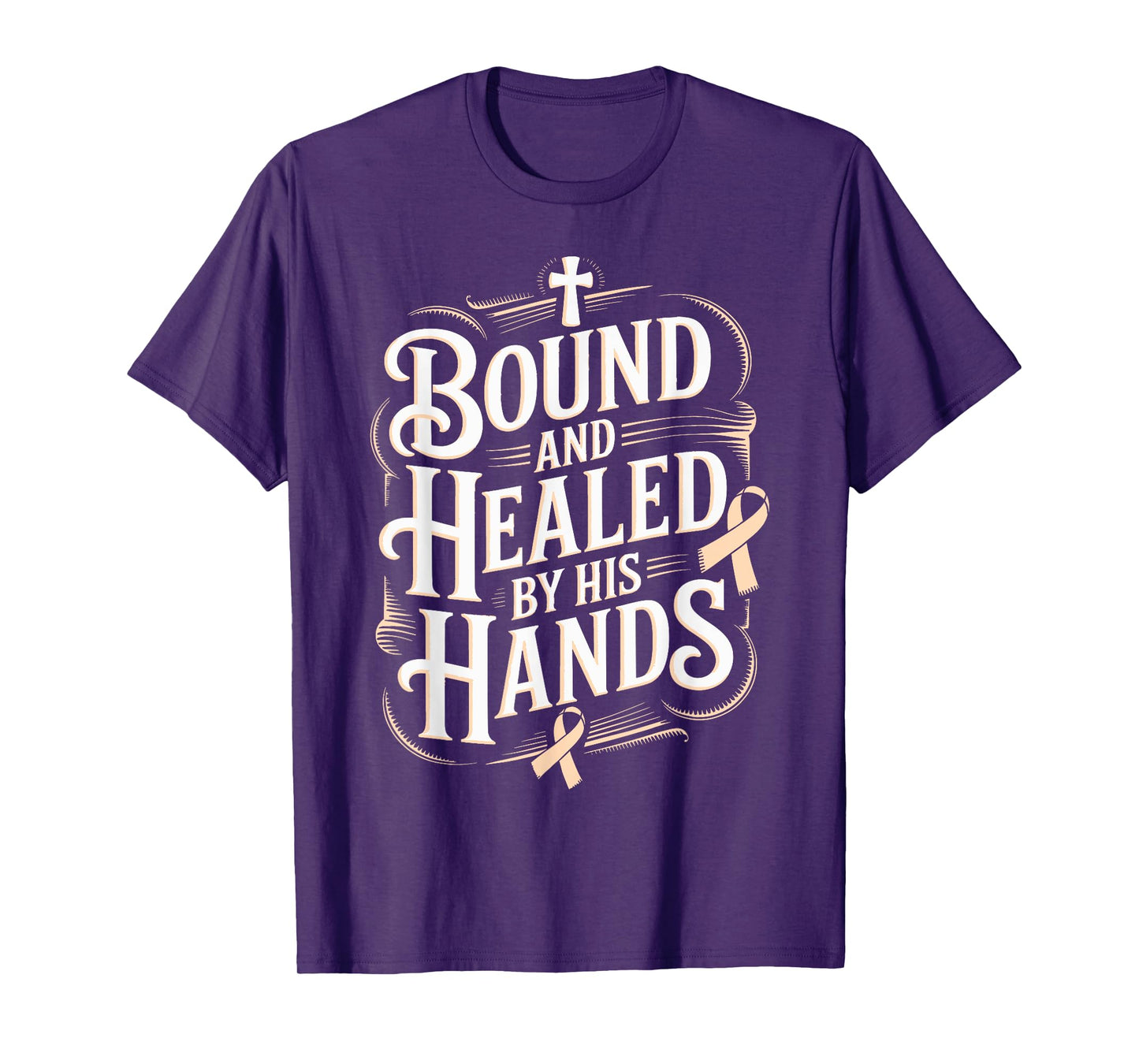 Healed By His Hands Uterine Cancer Awareness T-Shirt