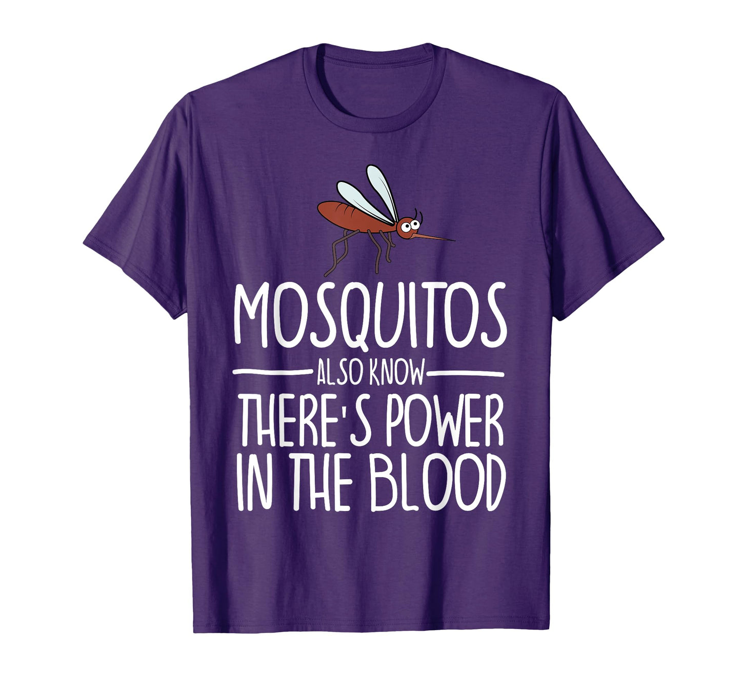 Mosquitos Also Know There's Power In The Blood Christian T-Shirt