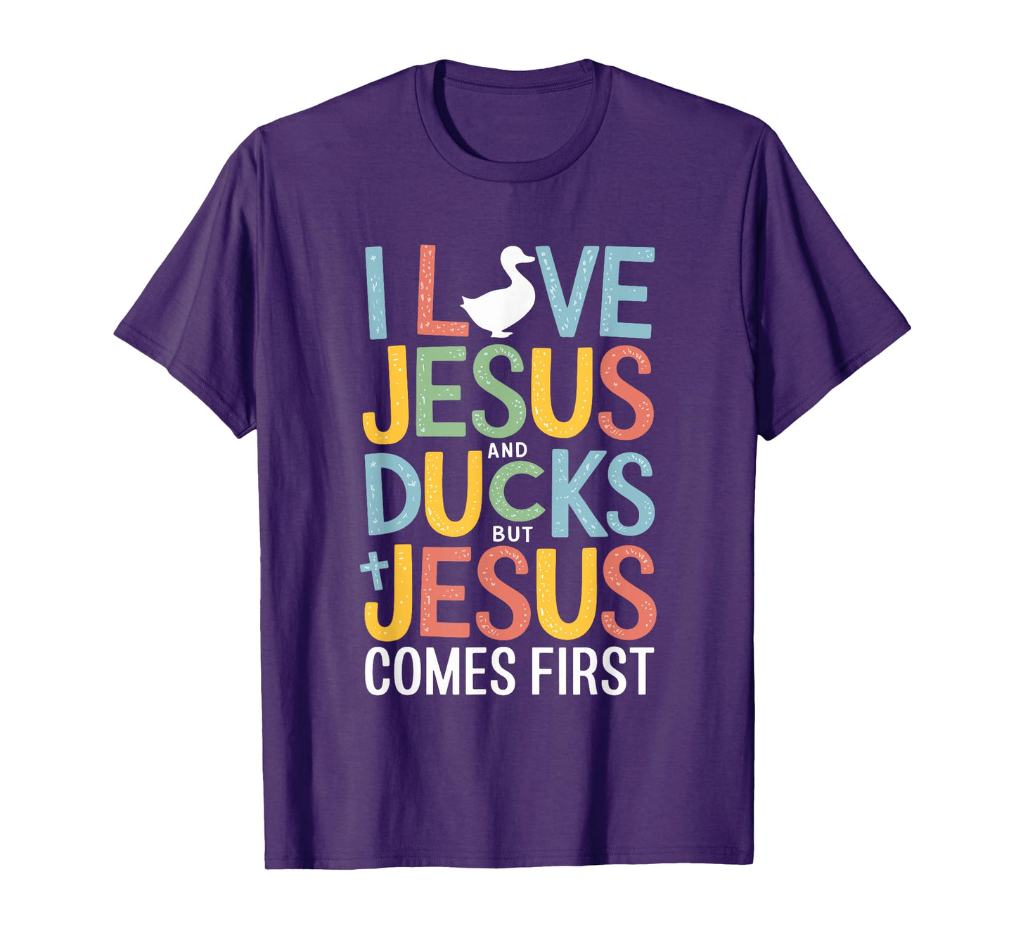 I Love Jesus And Ducks But Jesus Comes First T-Shirt
