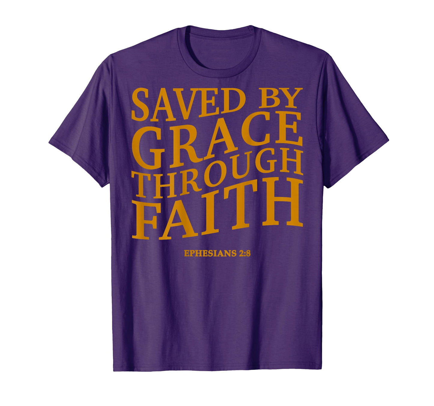 Saved by Grace Through Faith Christian Jesus God Son Brother T-Shirt