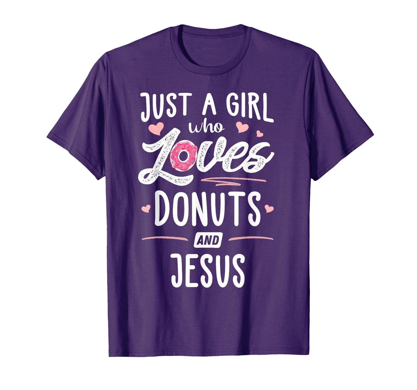 Just A Girl Who Loves Donuts And Jesus Gift Women T-Shirt