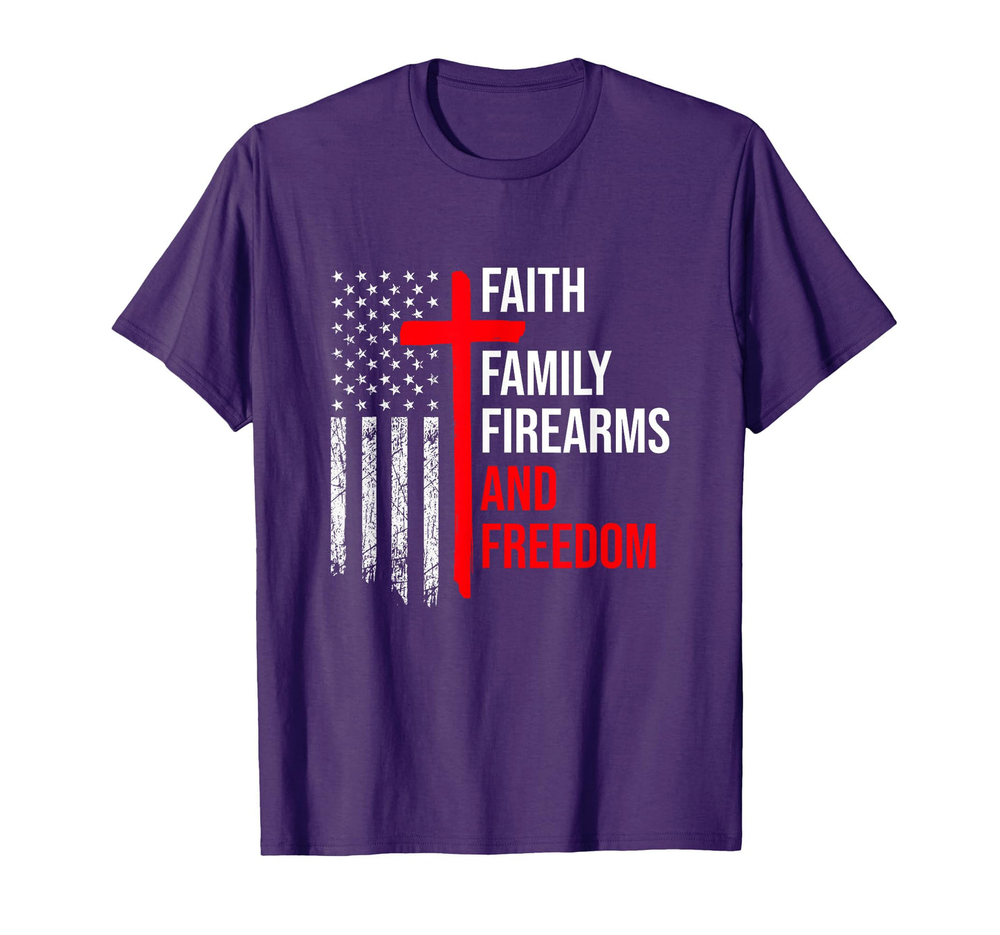 Faith Family Firearms And Freedom 4th of July Flag Christian T-Shirt