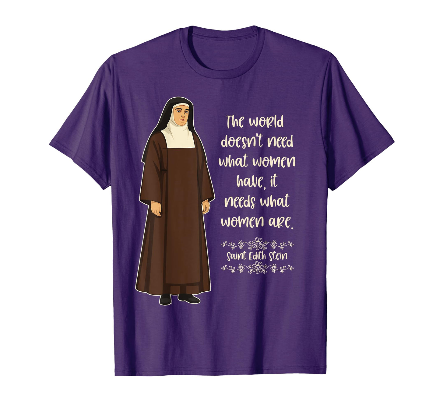 St Edith Stein Catholic Saint Quote Women Teresa Benedicta T-Shirt