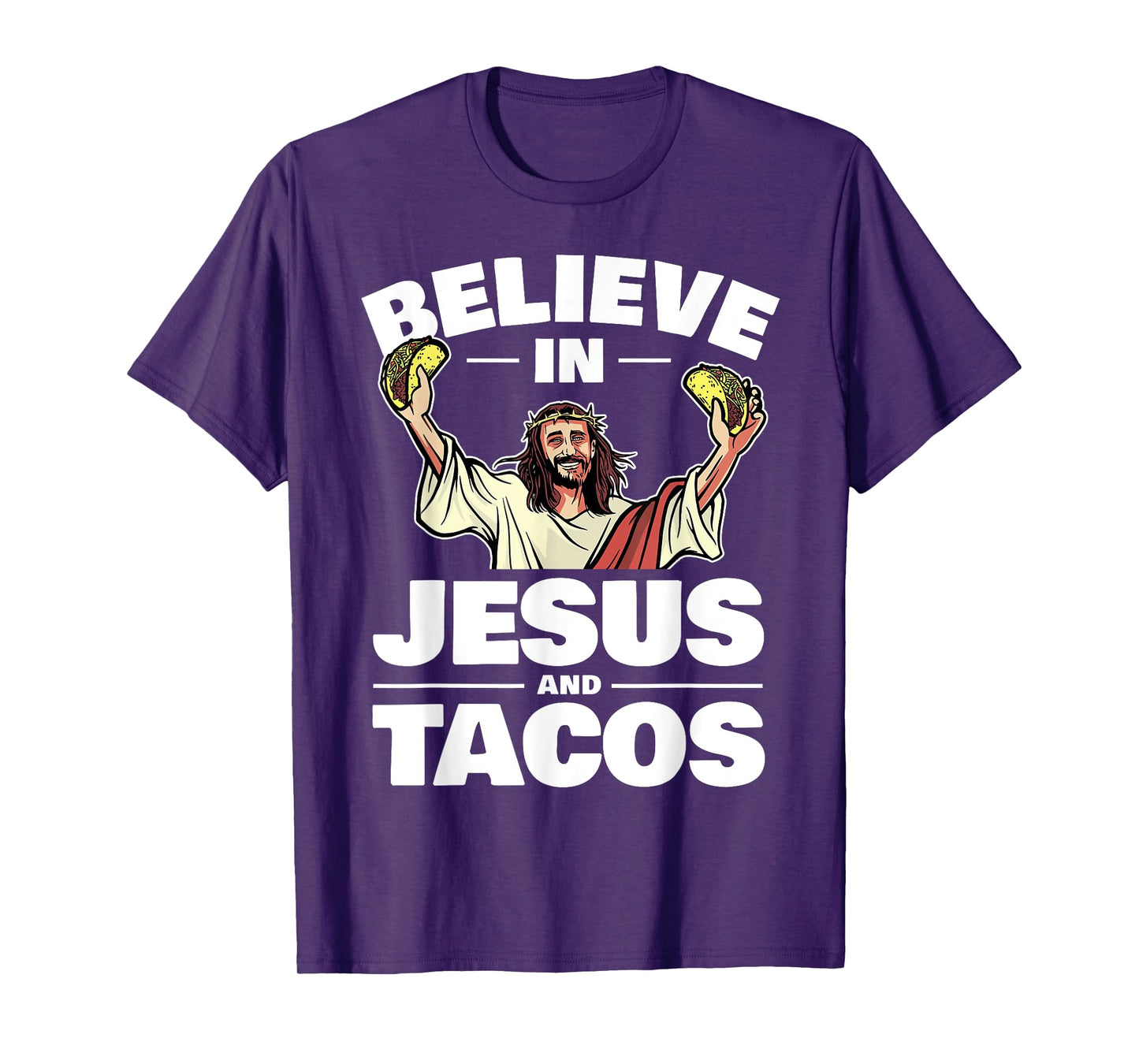 Believe In Jesus And Tacos T-Shirt