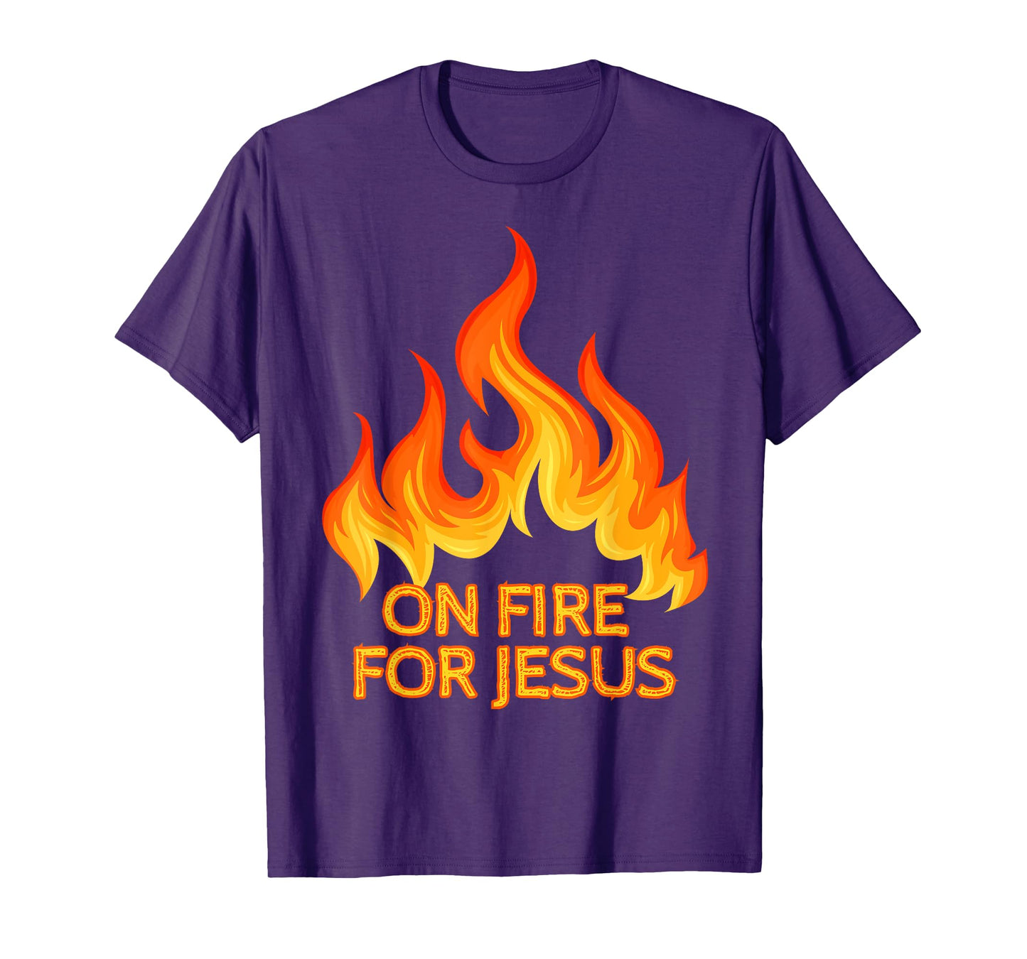 On Fire For Jesus Christ Inspiration Christian Faith & Hope T-Shirt