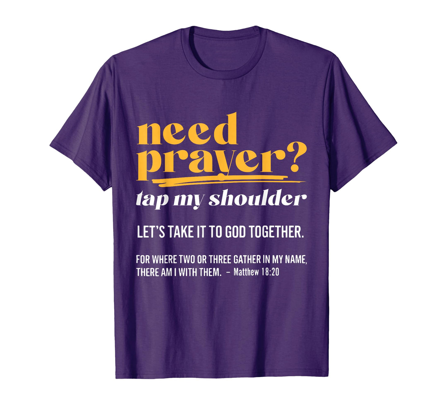 Need Prayer Tap My Shoulder Christian Men Women T-Shirt