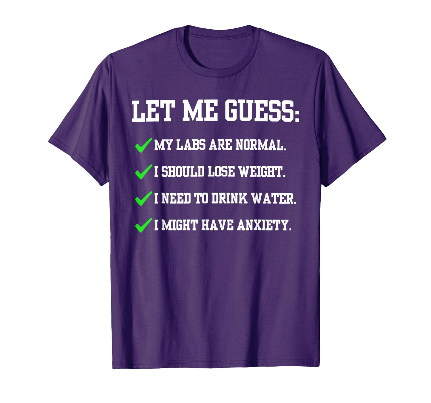 Let Me Guess My Labs Are Normal I Should Lose Weight Funny T-Shirt