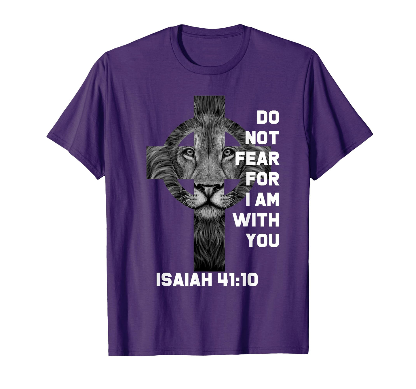 Do Not Fear For Am With You Christian Bible Sayings Lion T-Shirt