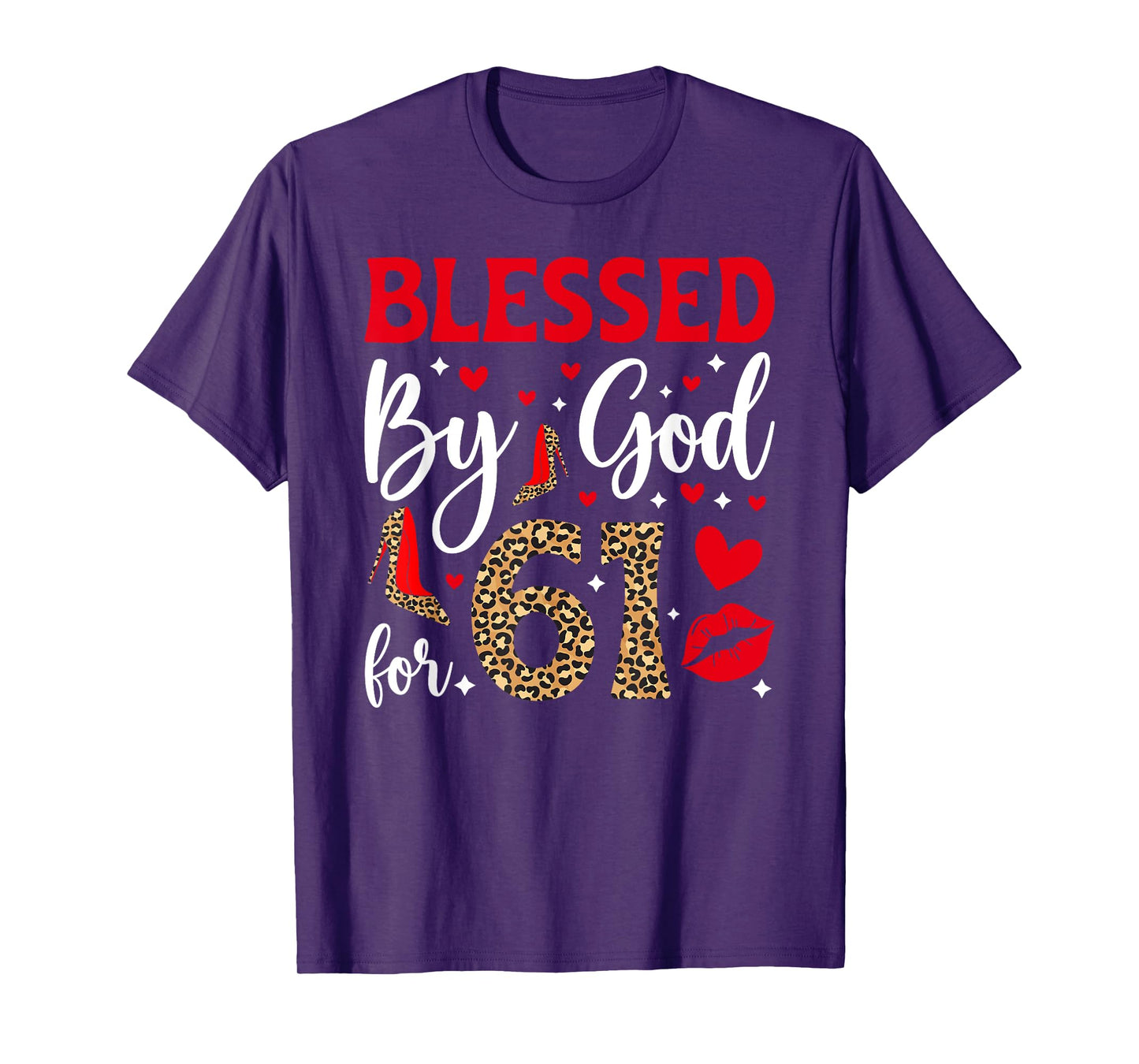 Blessed By God 61 Year Old 61st Birthday It's My 61st Bday T-Shirt