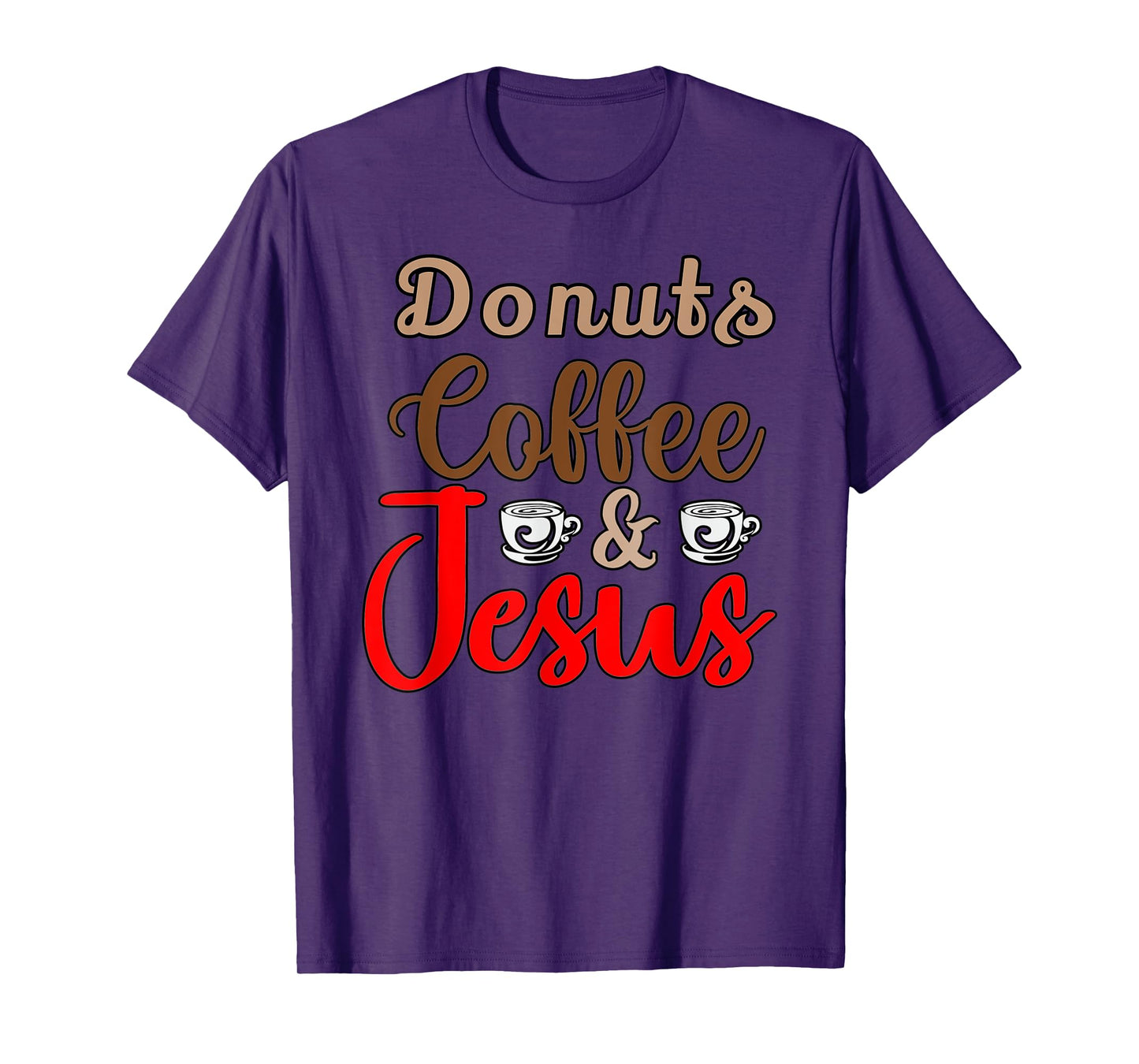 Donuts Coffee Jesus Christ Jesus Loves You John 3:16 Bible T-Shirt