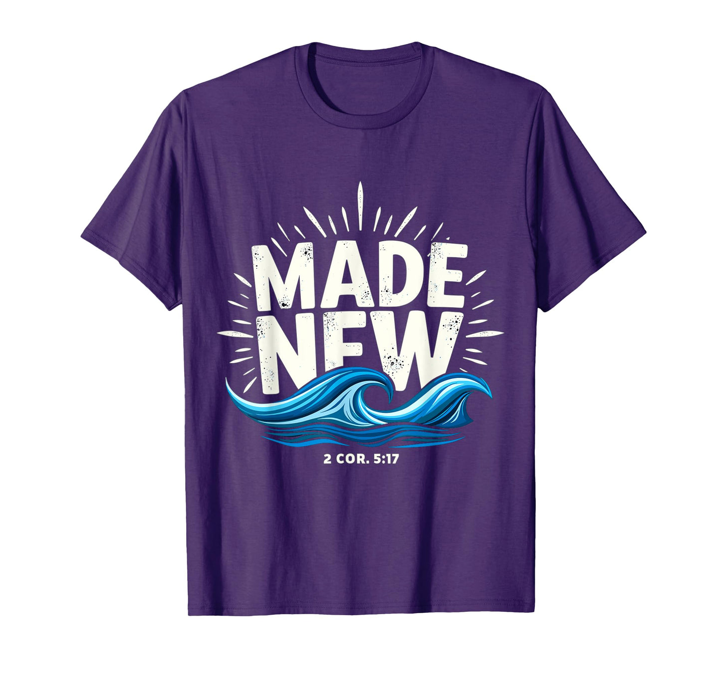 Made New Baptized Baptism T-Shirt