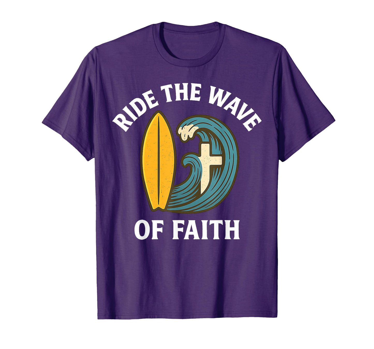 Ride The Wave of Faith Christian Surfer Surfboard Cross 2025 T-Shirt