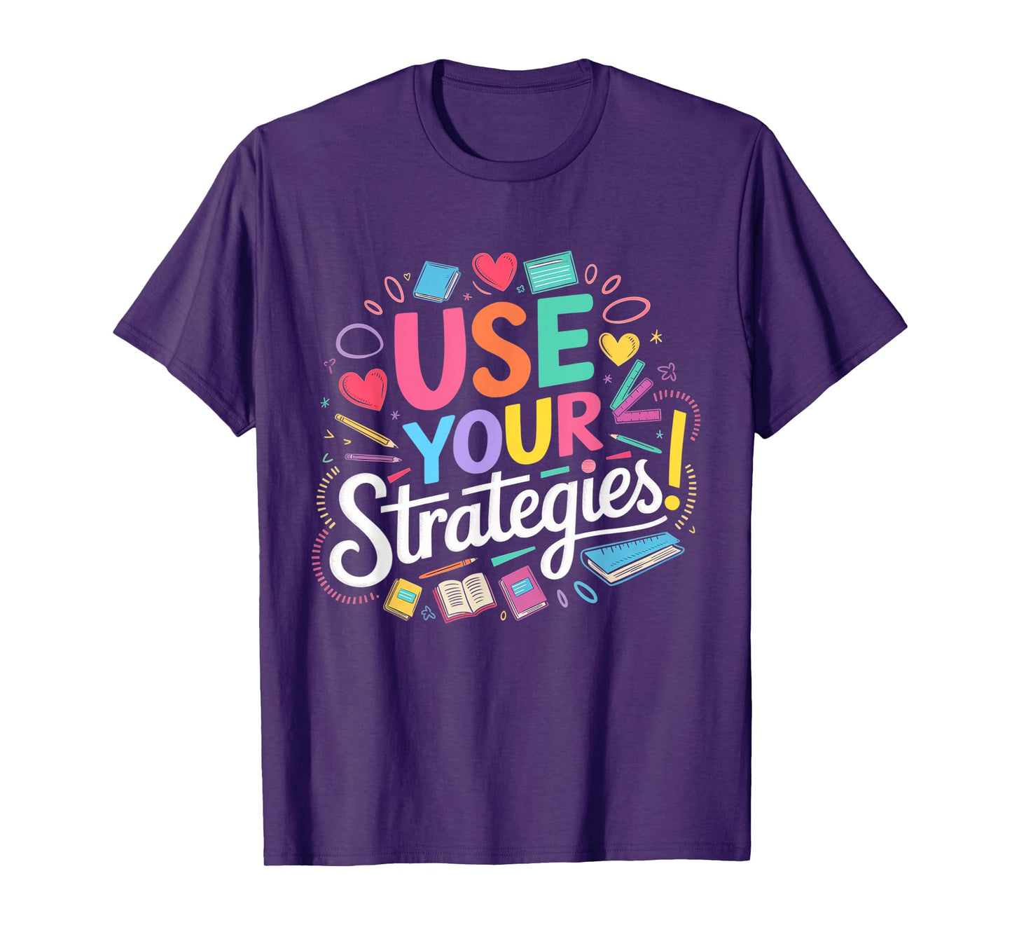 Use Your Strategies Motivational Quote Pastel Text T-Shirt