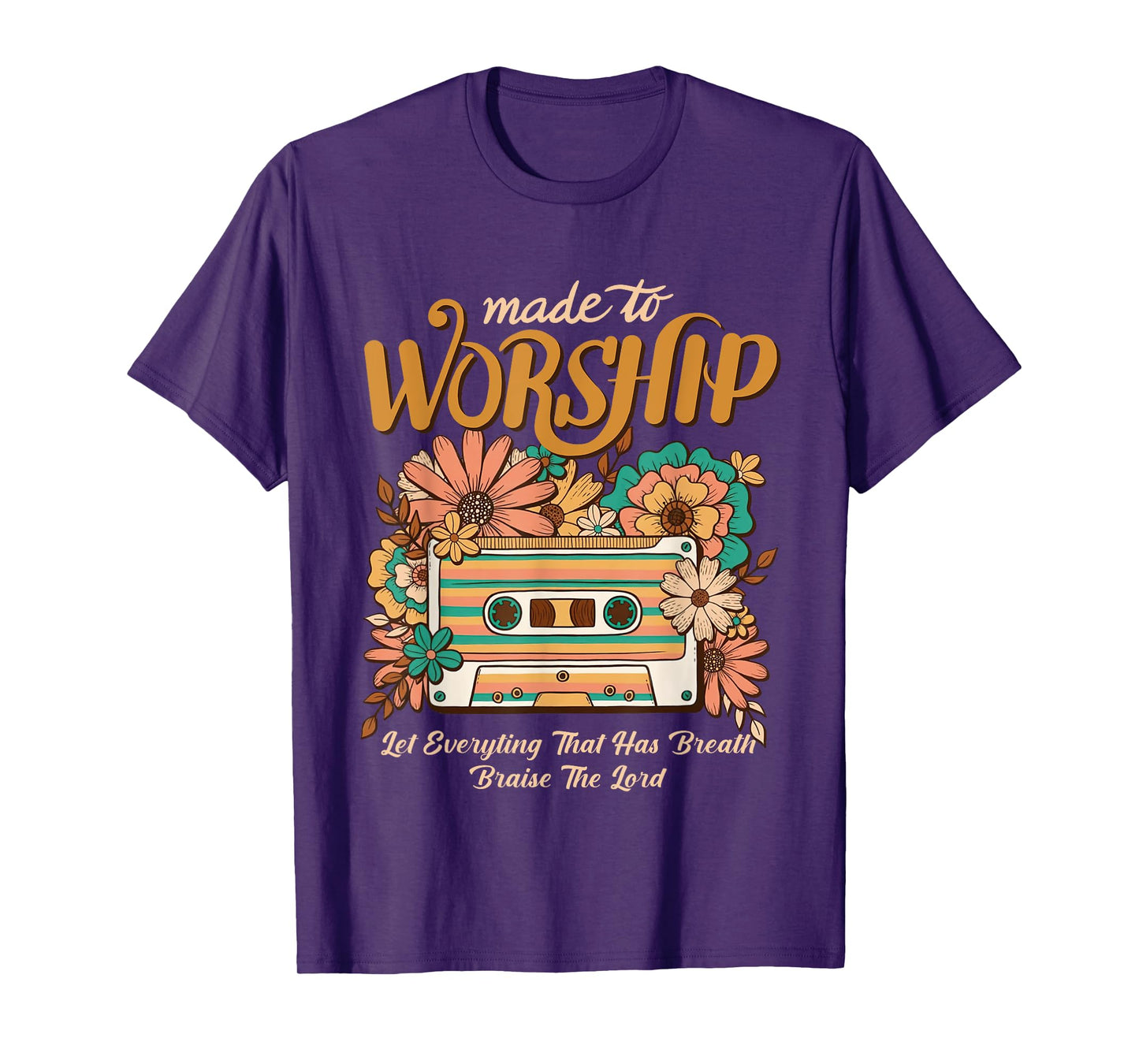Bible Verse Christian Jesus Faith Made To Worship Scripture T-Shirt