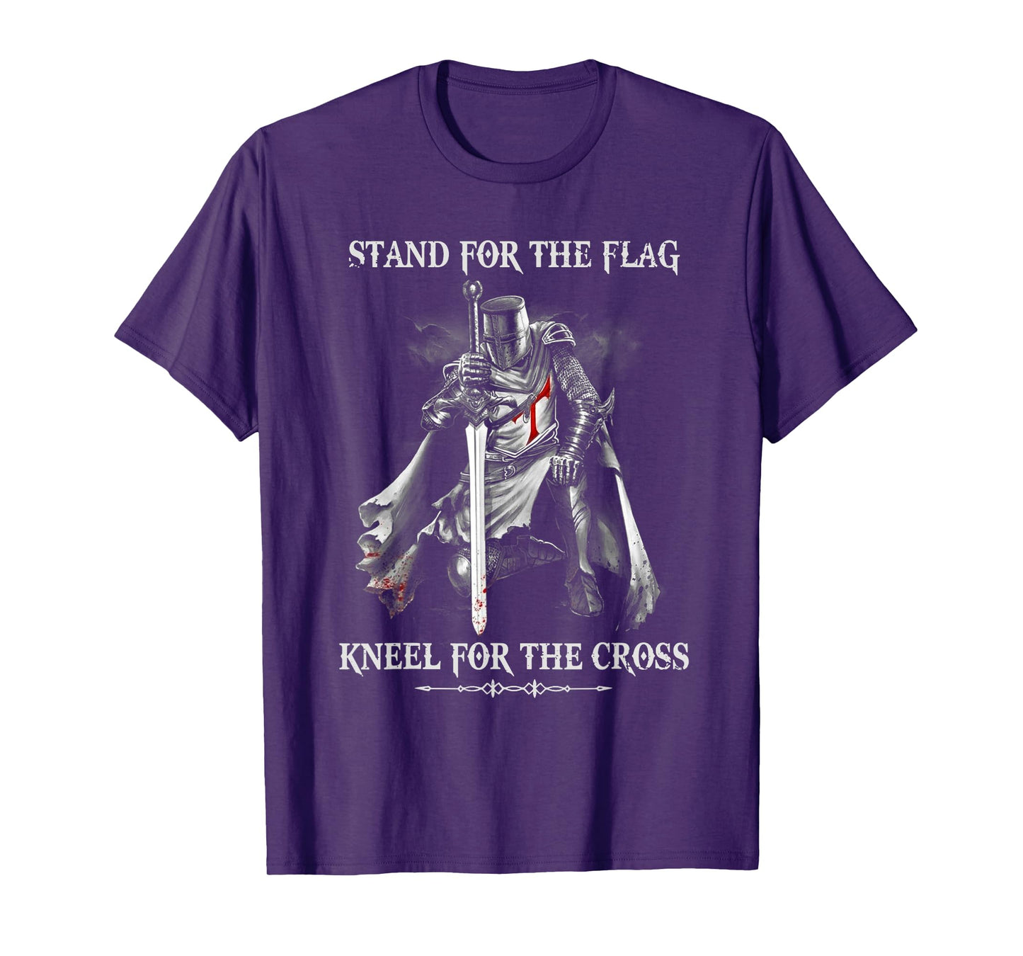 Stand For The Flag Kneel For The Cross - Knight Templar T-Shirt