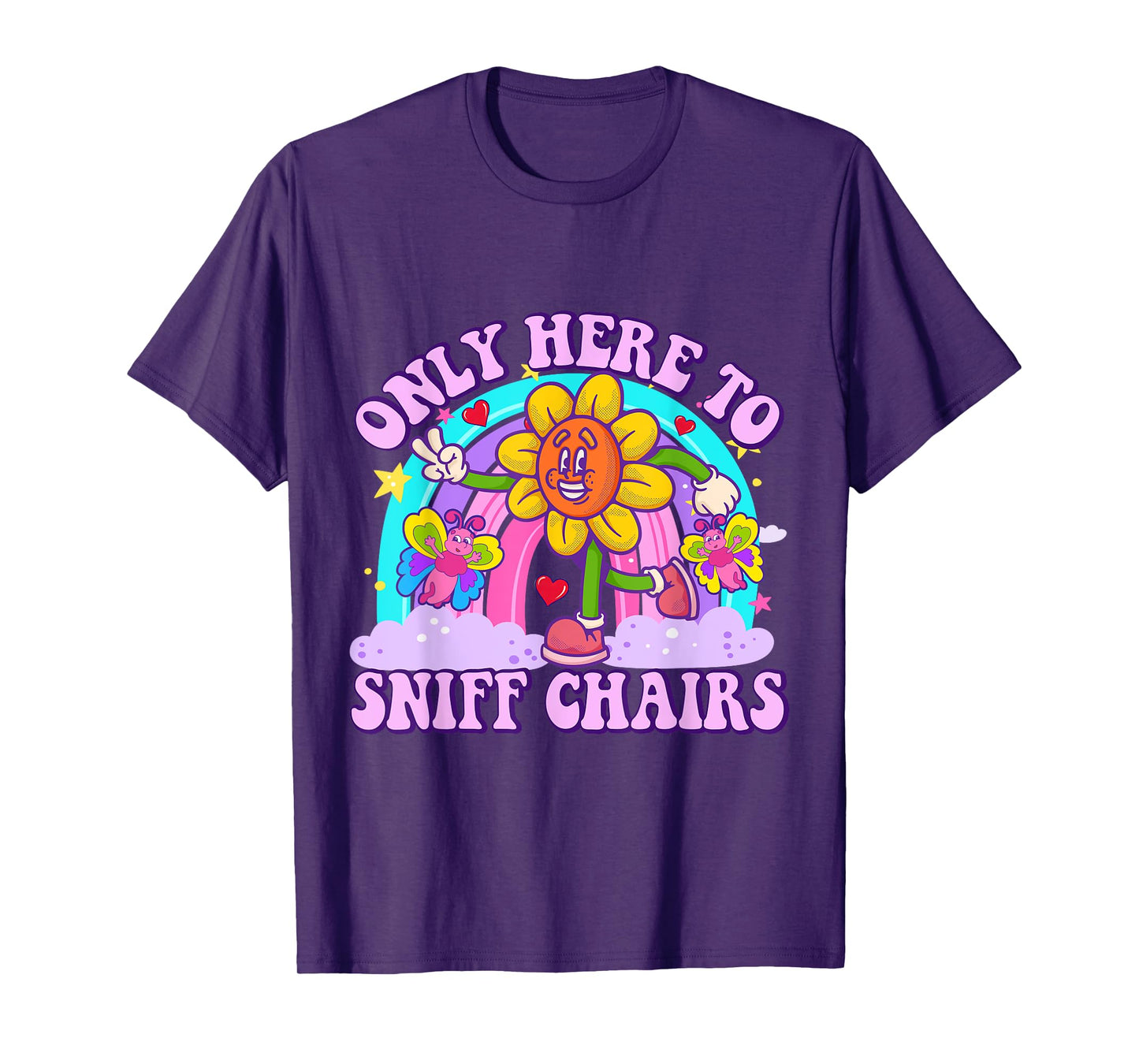 Only Here to Sniff Chair Embarrassing Inappropriate Humor T-Shirt