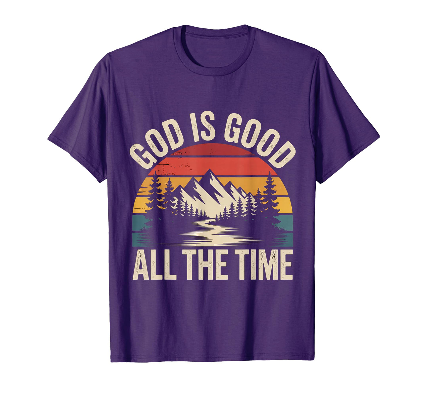 God is Good All The Time Christian Faith Jesus T-Shirt