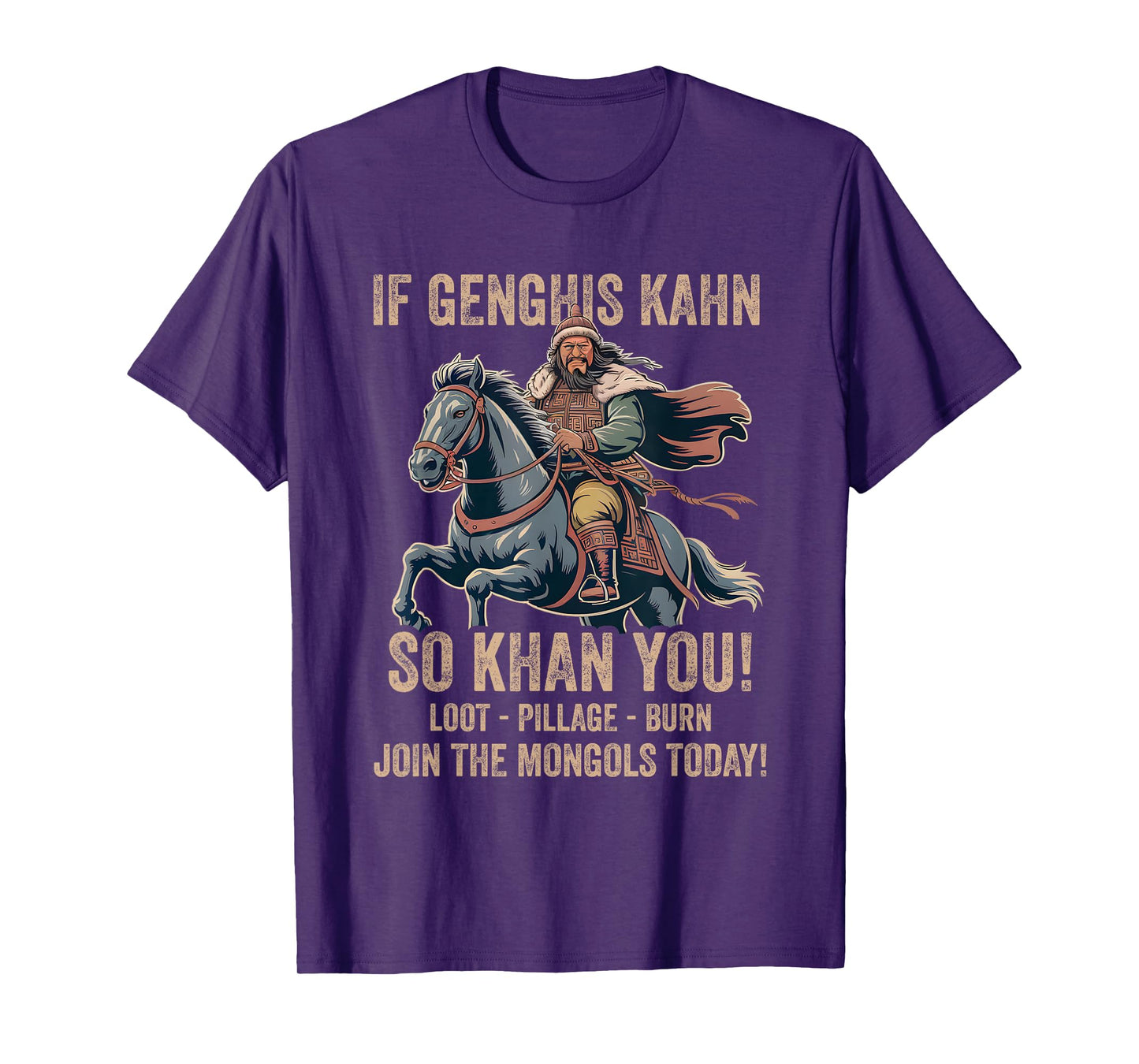 Genghis Khan Quote Funny Mongolia History Mongolian Empire T-Shirt