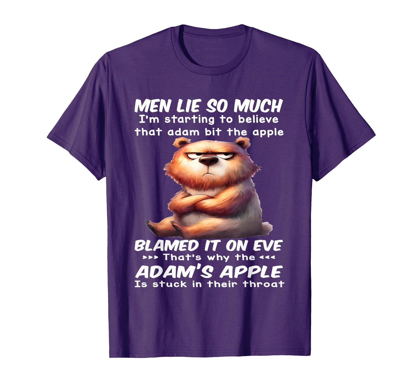Men Lie So Much I'm Starting to Believe That Adam Bit Apple T-Shirt