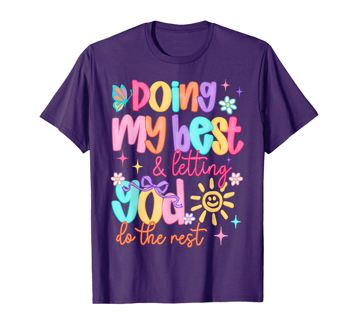 Doing My Best And Letting God Do The Rest Christian Faith T-Shirt