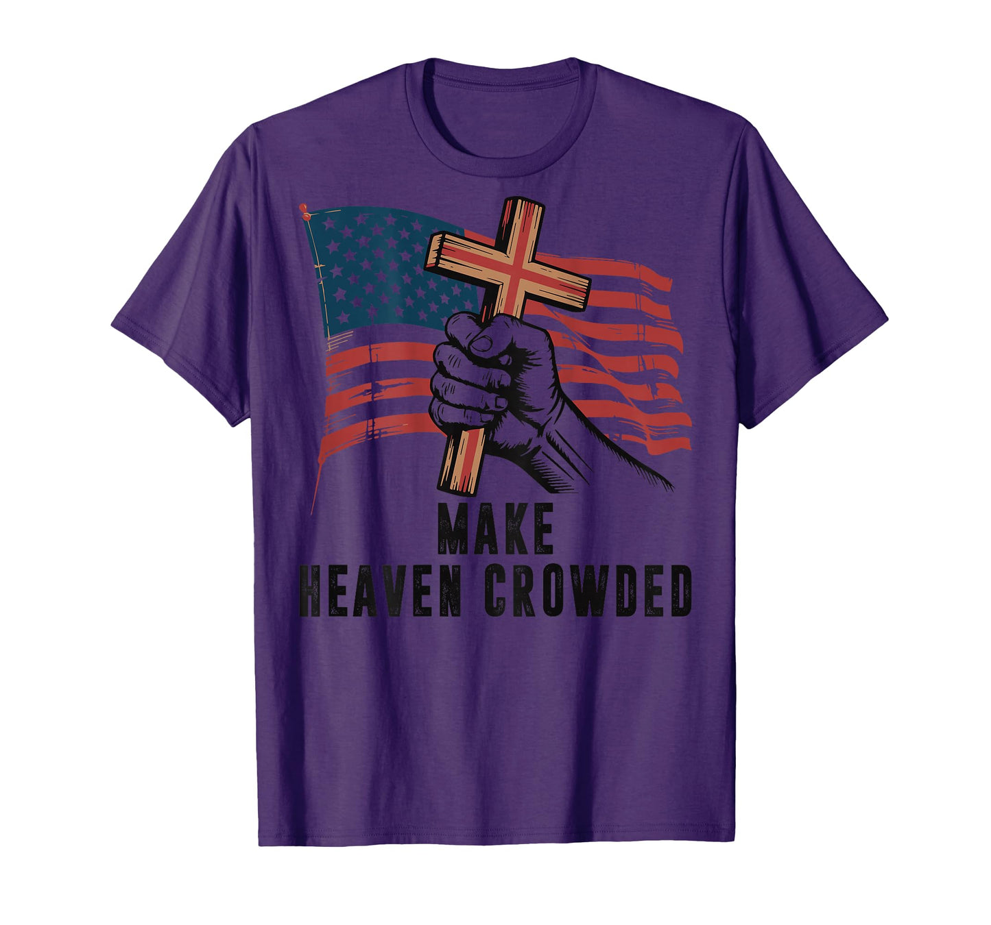Make Heaven Crowded Christian Patriotic Cross American Flag T-Shirt