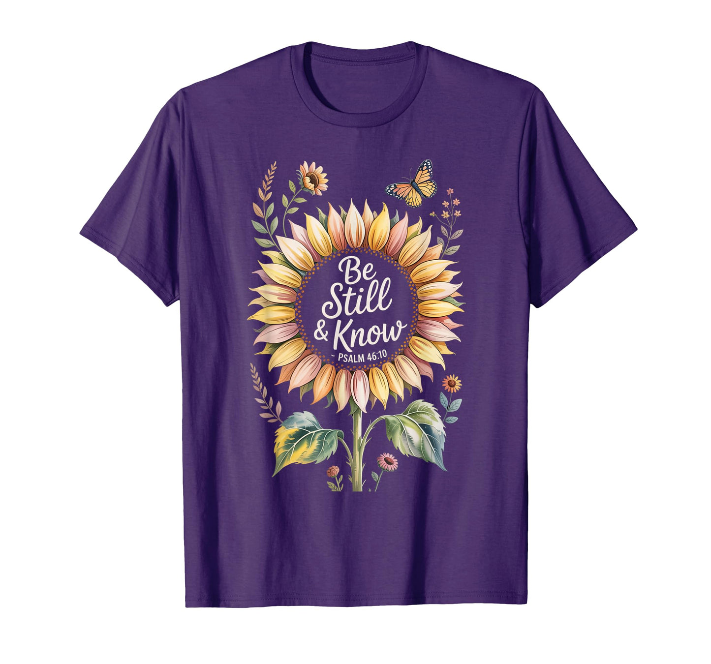 Be Still and Know Psalm 46:10 T-Shirt