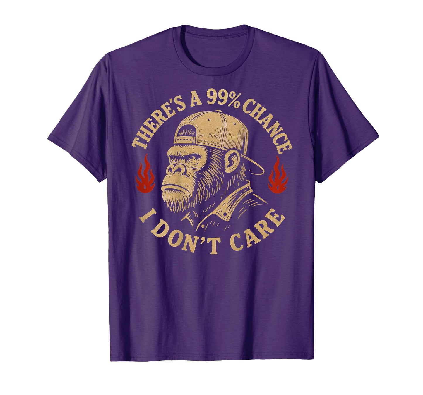 (ON BACK) There's A 99% Chance I Don't Care Funny Monkey Men T-Shirt
