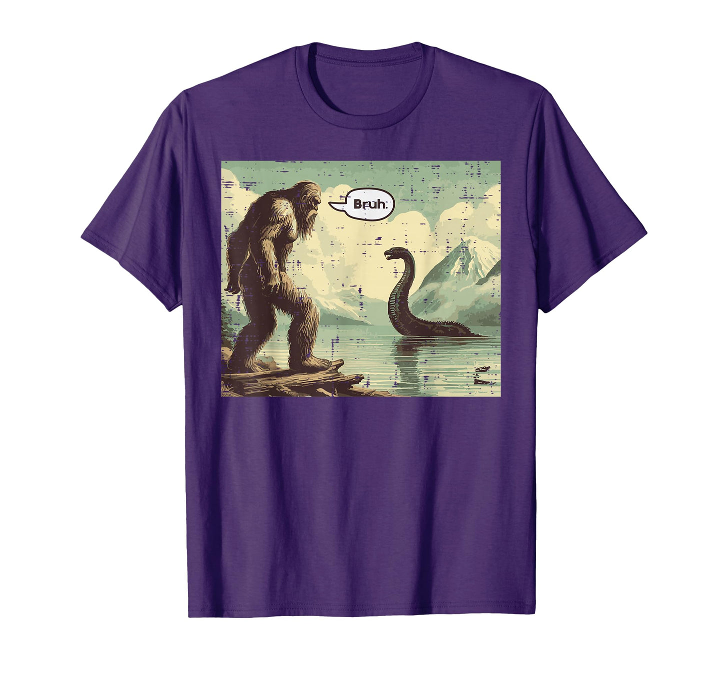 Bigfoot Loch Ness Bruh Funny Saying Sasquatch Men Women Kids T-Shirt