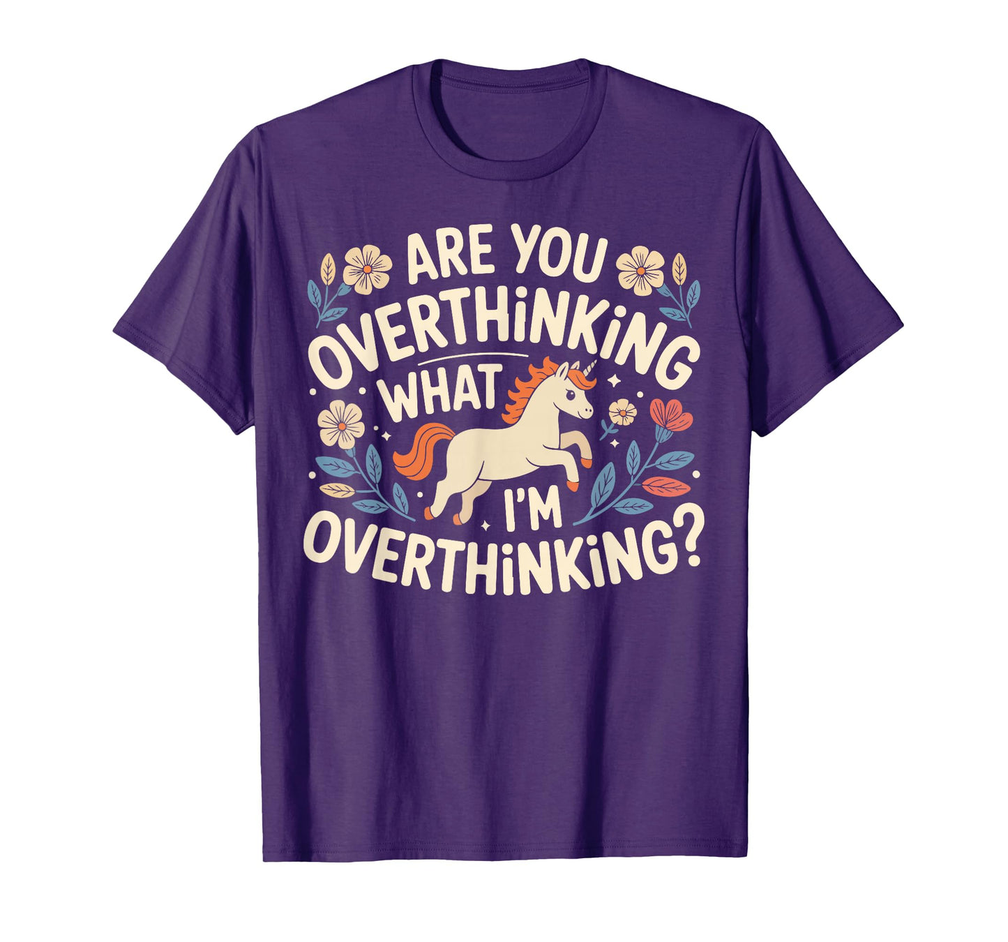 Horse are You Overthinking What I’m Overthinking Funny T-Shirt