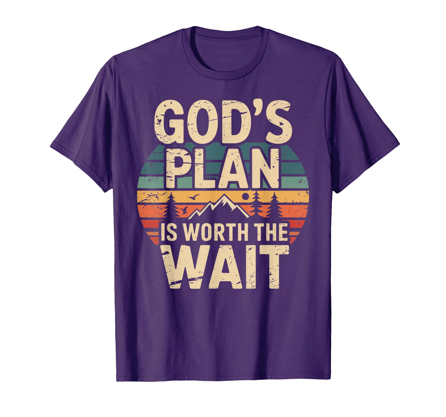 God's Plan is Worth The Wait T-Shirt