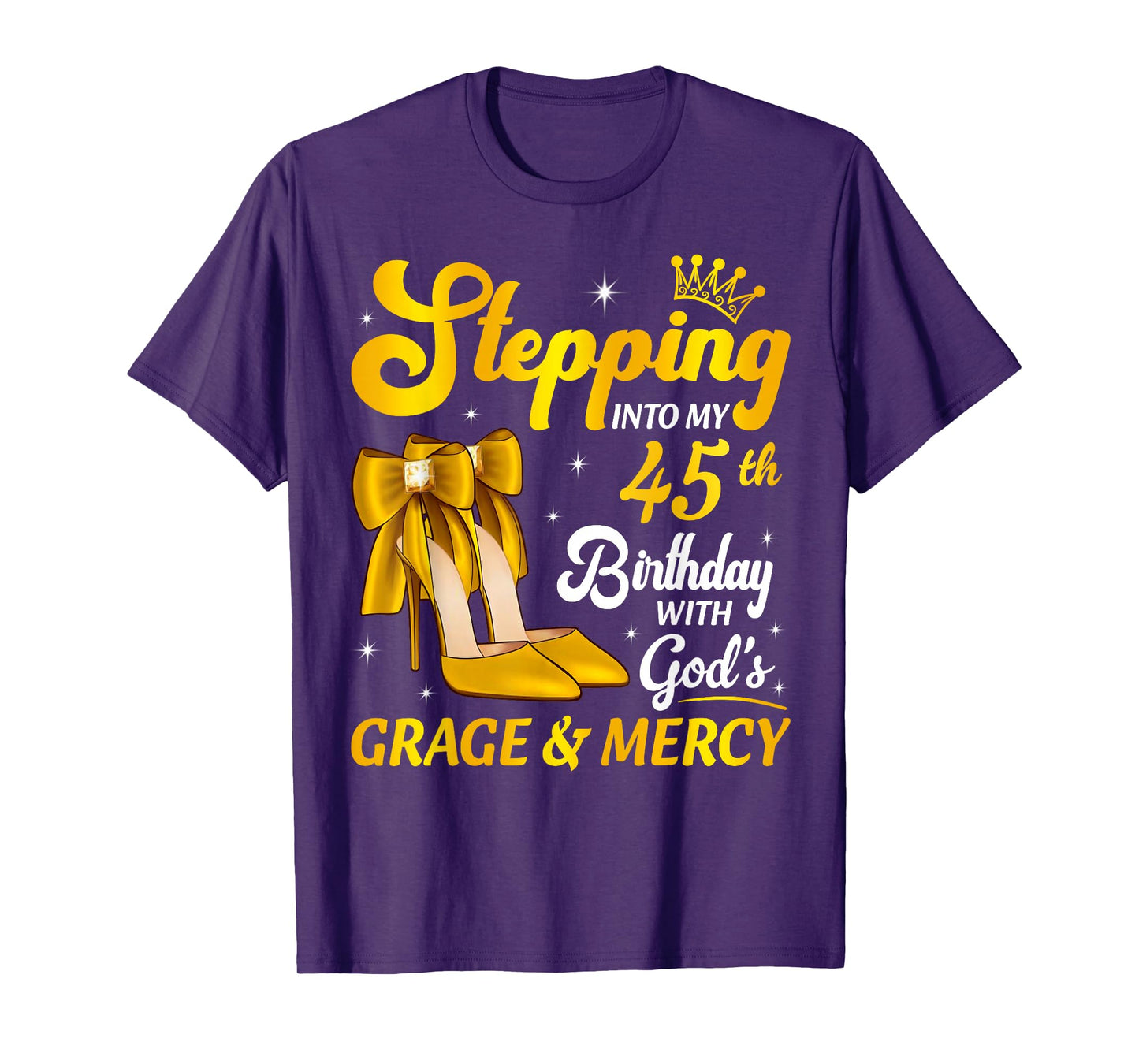 Stepping Into My 45 Years Old Birthday Queen Heels Bday T-Shirt