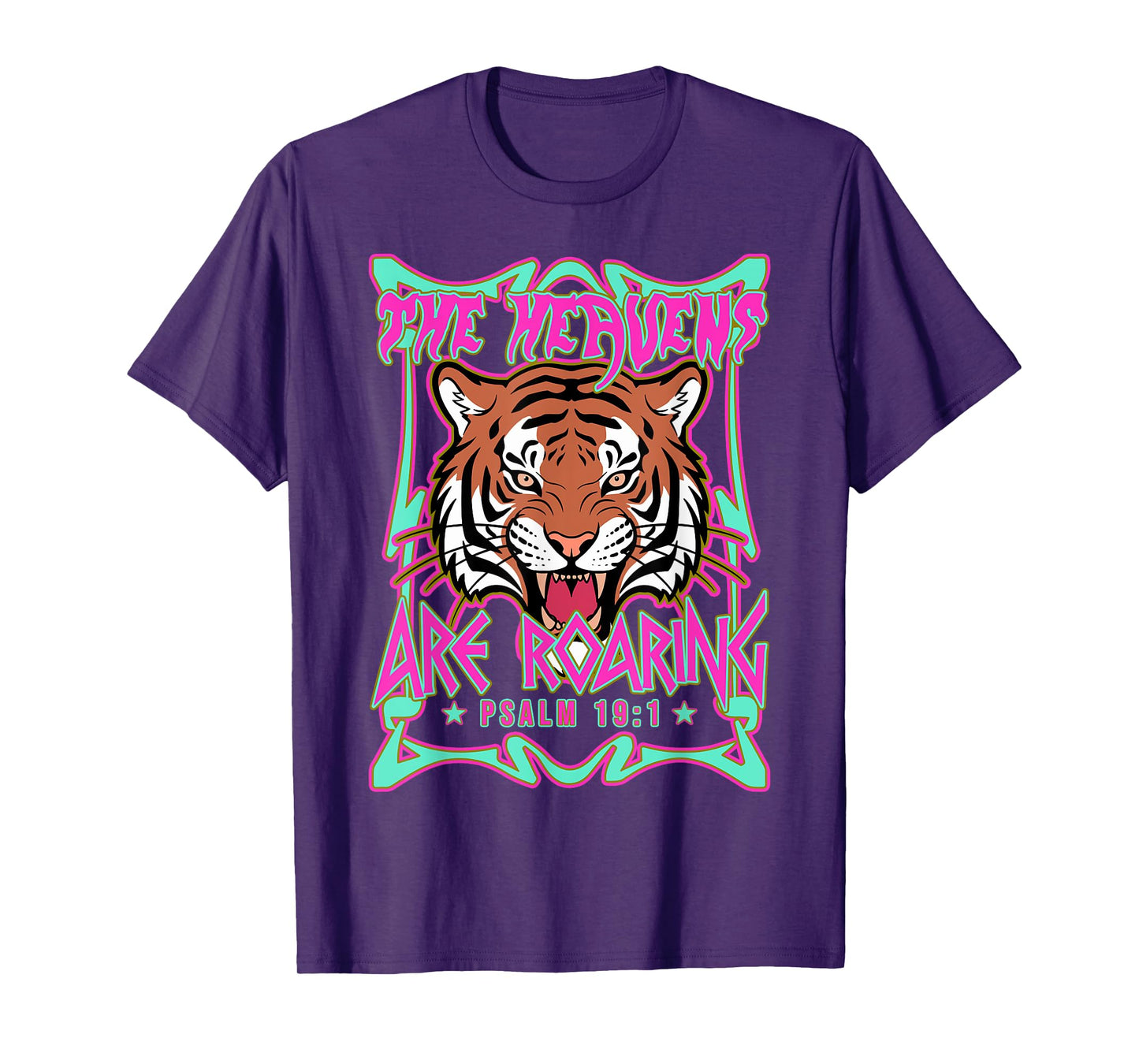 The Heavens Are Roaring Psalm 19:1 Tiger Christian Faith T-Shirt