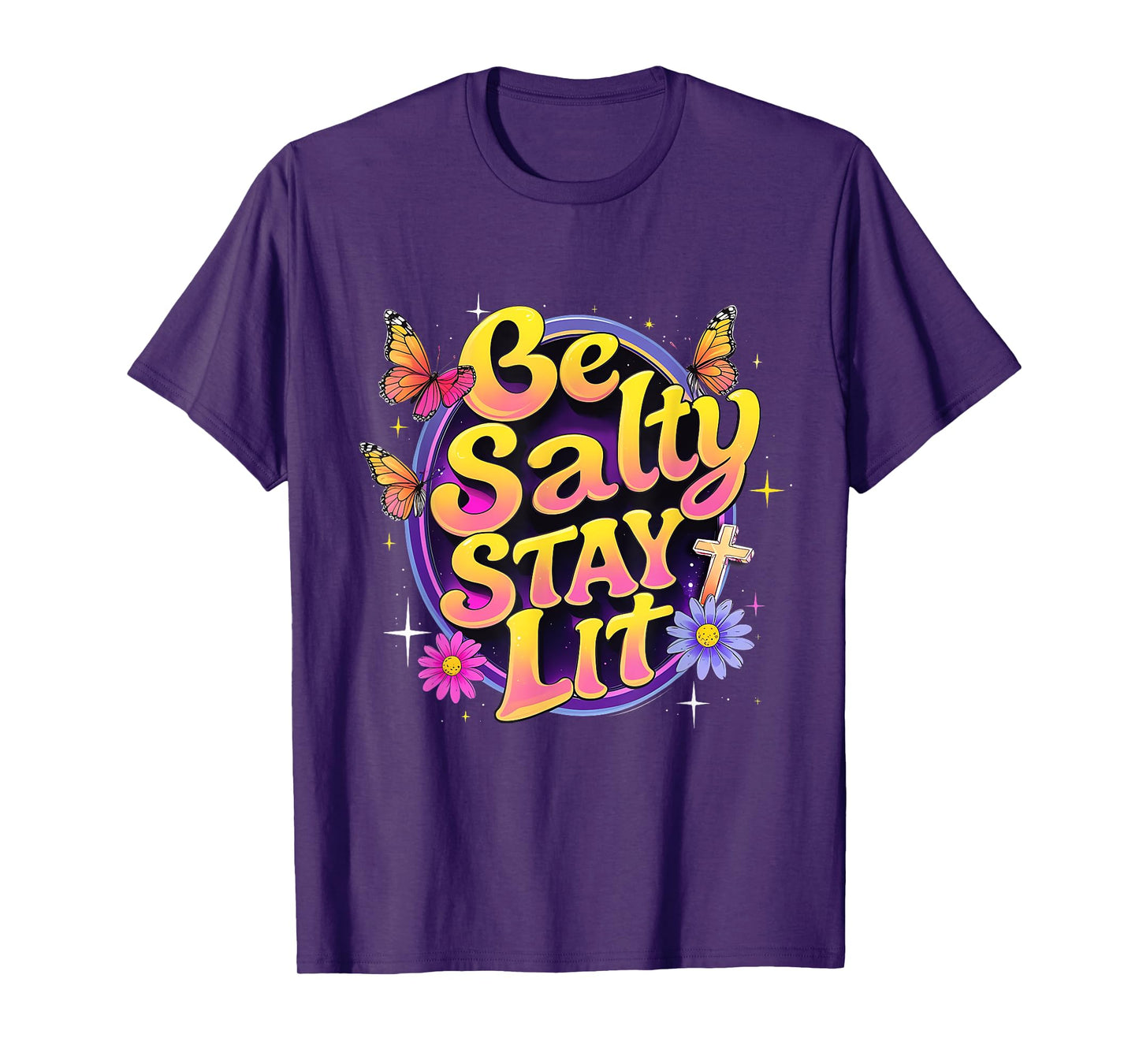 Be Salty Stay Lit Christian Floral Faith Design T-Shirt