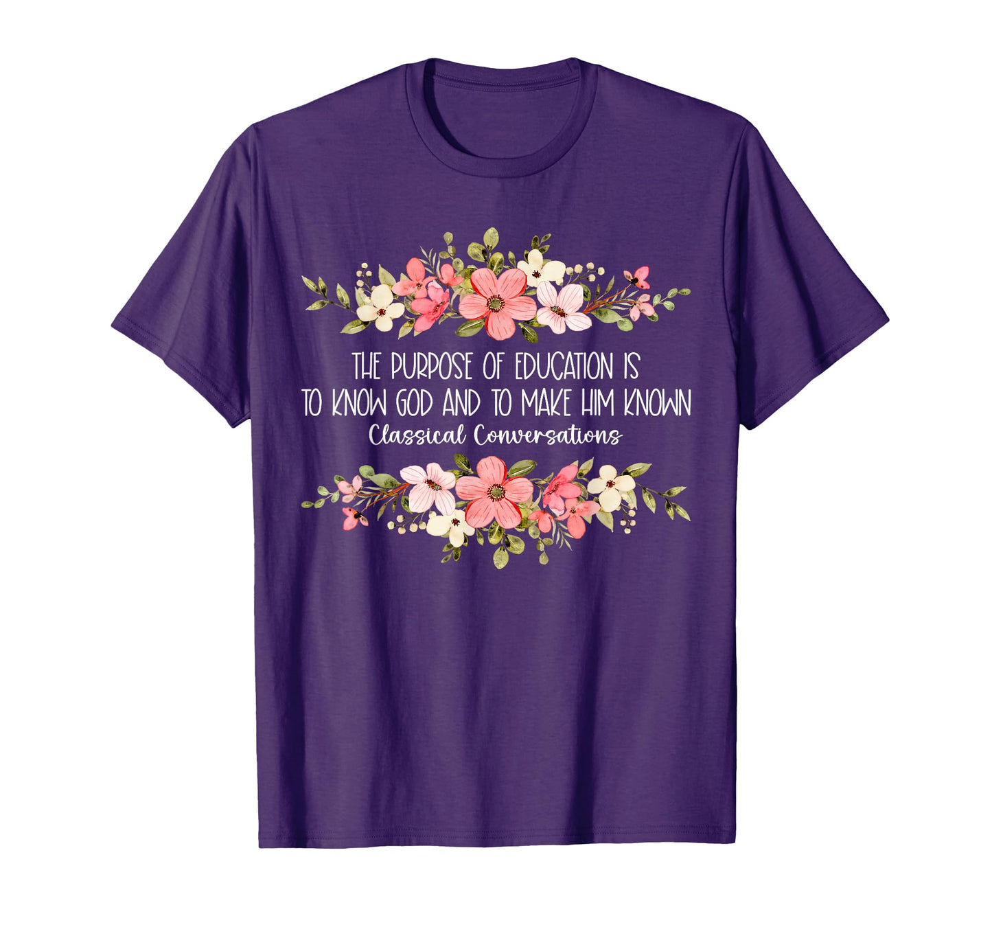 Classical Conversation Homeschool Mom Christian Flowers T-Shirt