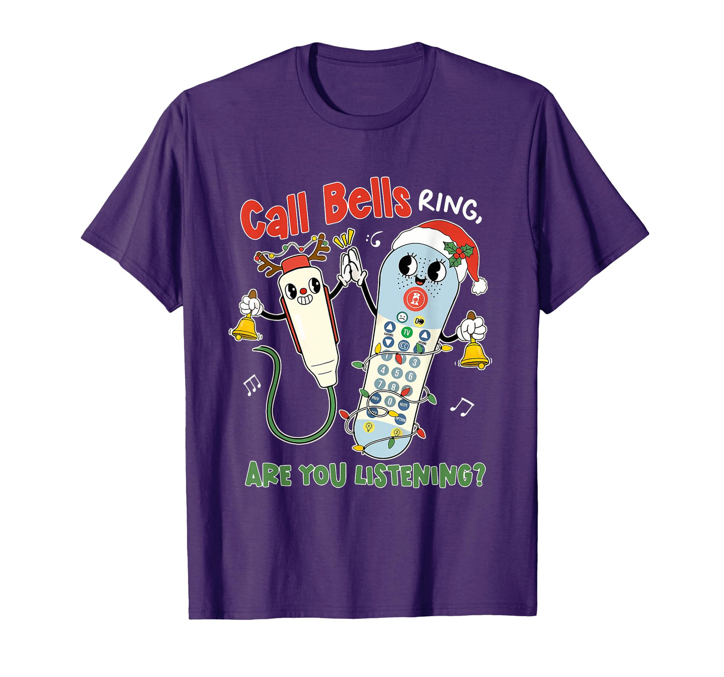 Call Bells Ring, Are You Listening Design T-Shirt