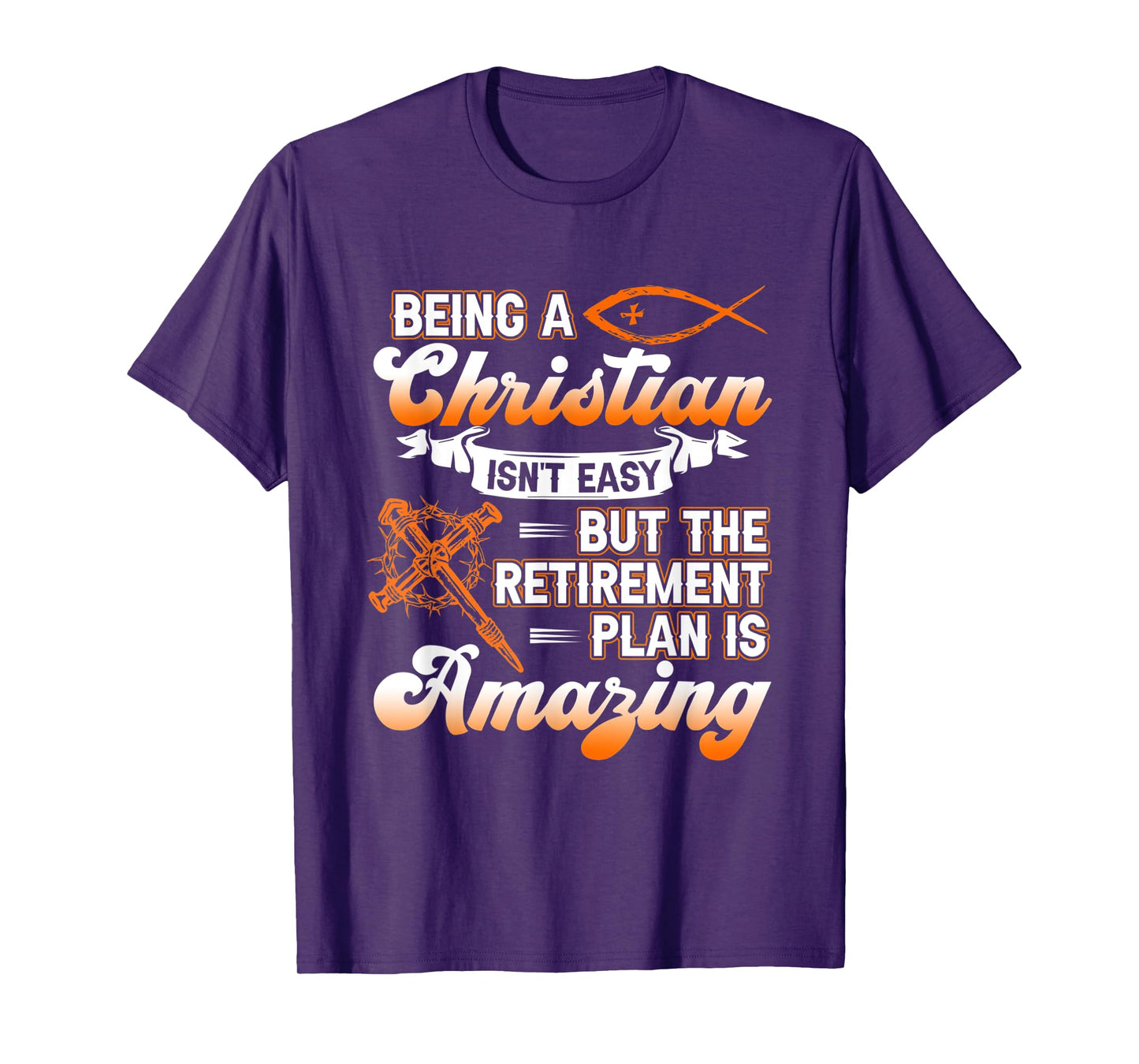 Being Christian isn't Easy Retirement Plan Amazing Church T-Shirt