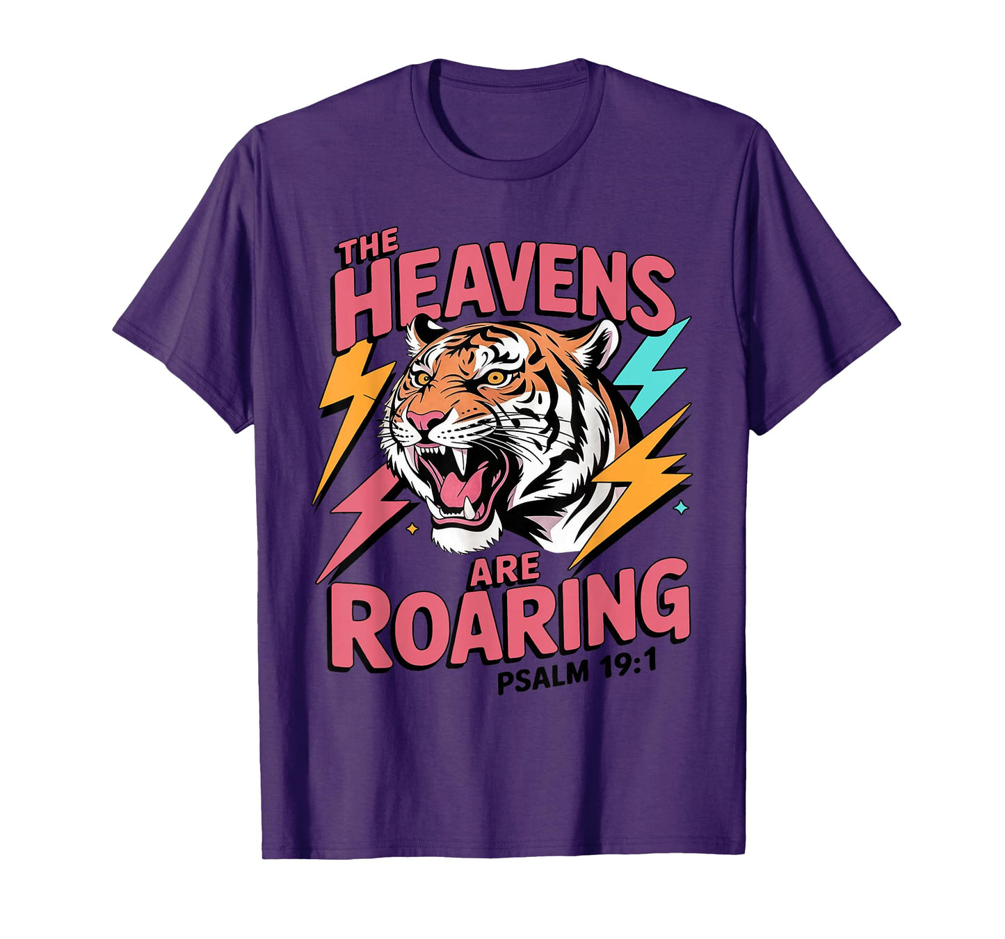 The Heavens are Roaring Psalm 19:1 Tiger Christian Faith T-Shirt