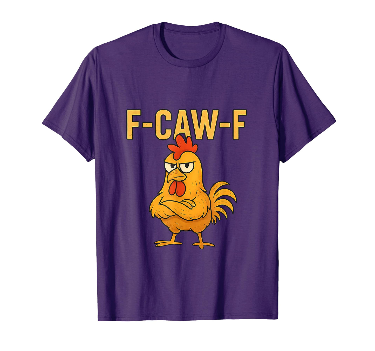 Funny F-Caw-F Chicken FCAWF Chicken Rooster Meme T-Shirt