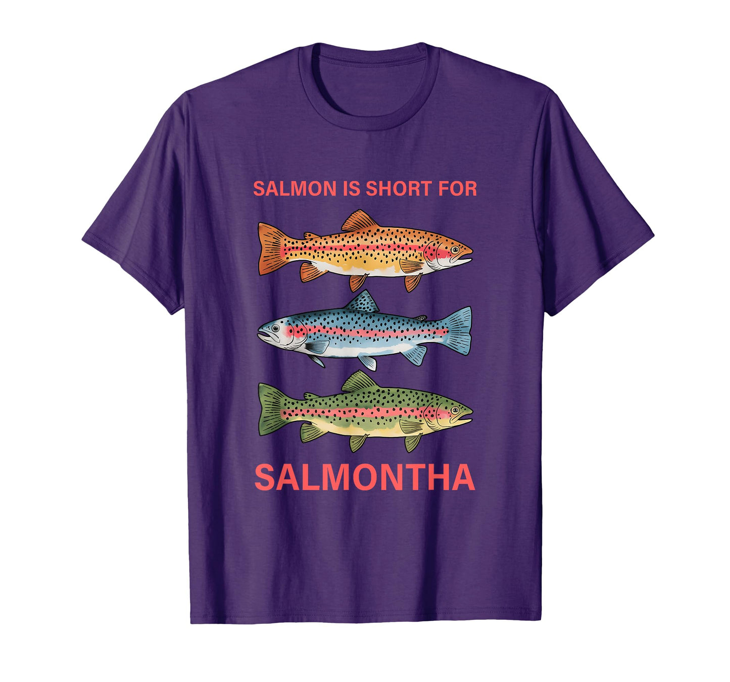 Salmon Is Short For Salmontha Design T-Shirt