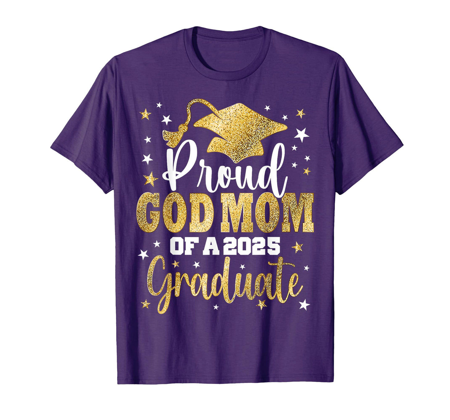 Proud God Mom Of A Class of 2025 Graduate Senior Graduation T-Shirt
