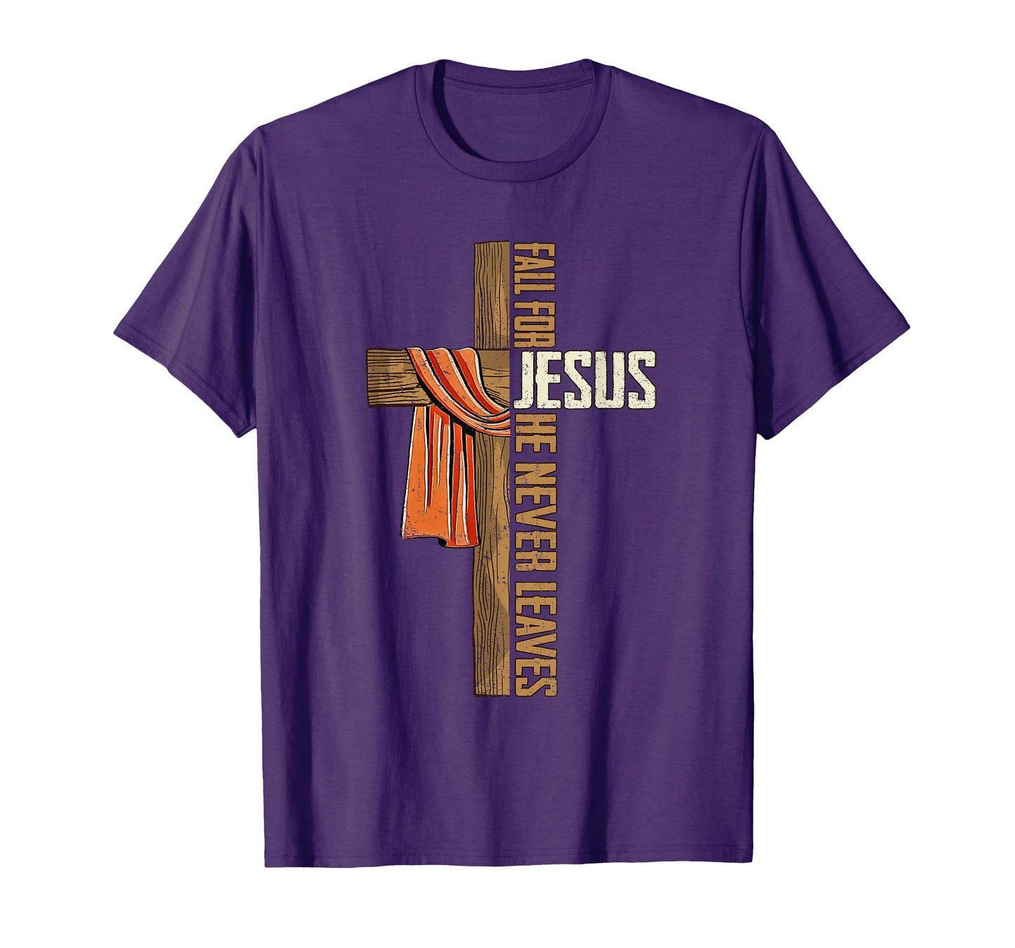 Fall for Jesus He Never Leaves Autumn Christian Faith Cross T-Shirt