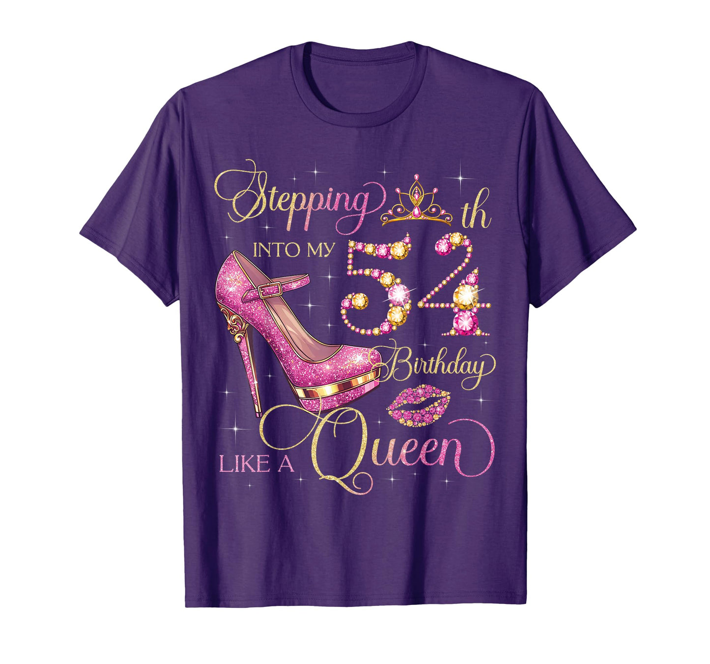 Stepping Into My 54th Birthday Like Queen 54 Years Old Woman T-Shirt