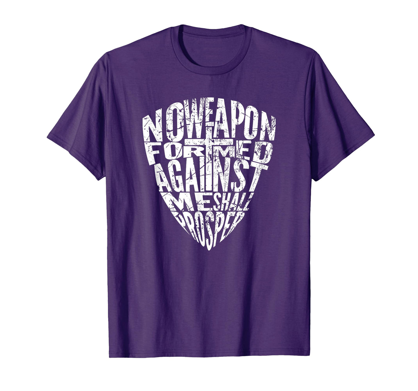 No Weapon Formed Against Me Shall Prosper T-Shirt
