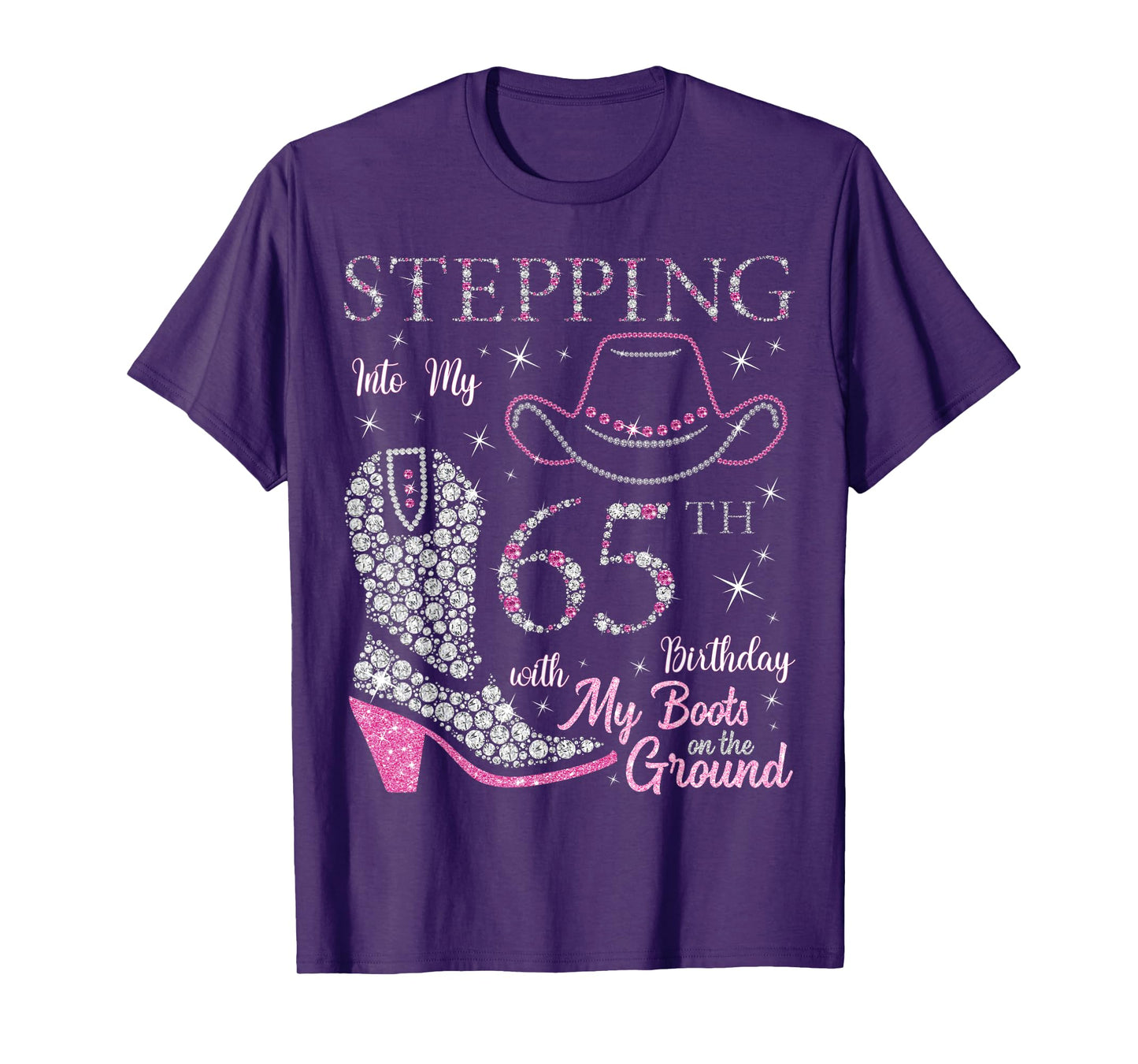Stepping Into My 65th Birthday With My Boots On The Ground T-Shirt